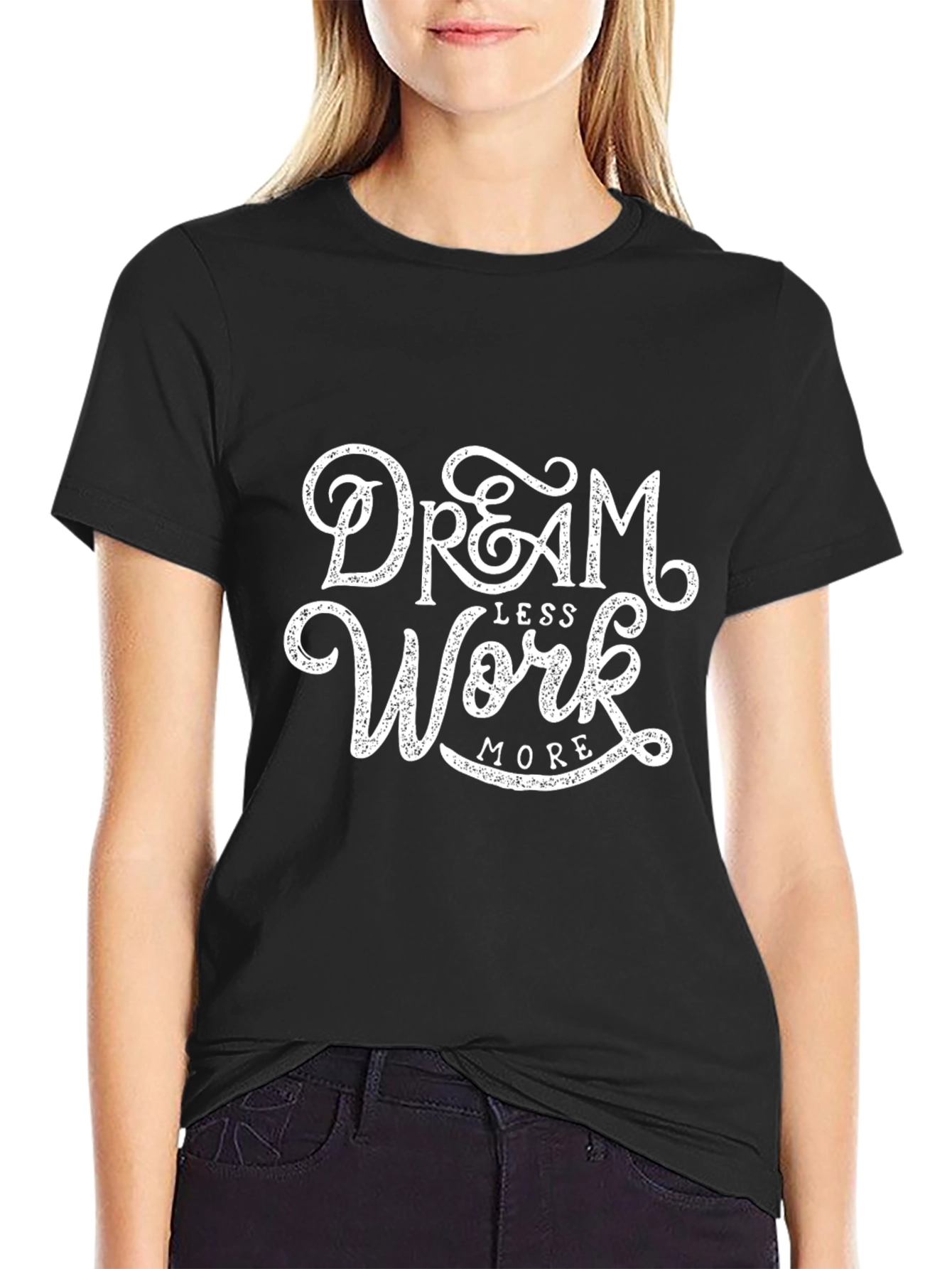 Dream Less Work More Black Graphic T-Shirt