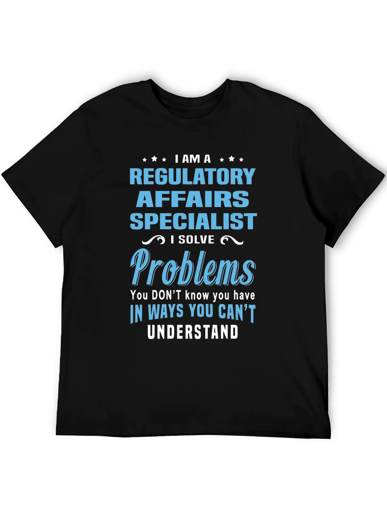 Regulatory Affairs Specialist T-Shirt
