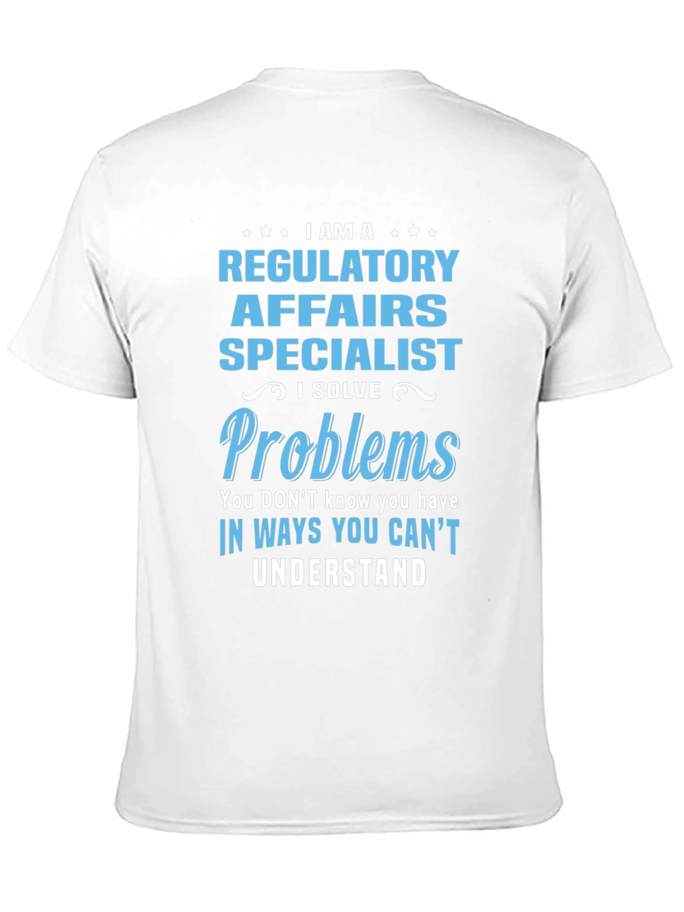 Regulatory Affairs Specialist T-Shirt