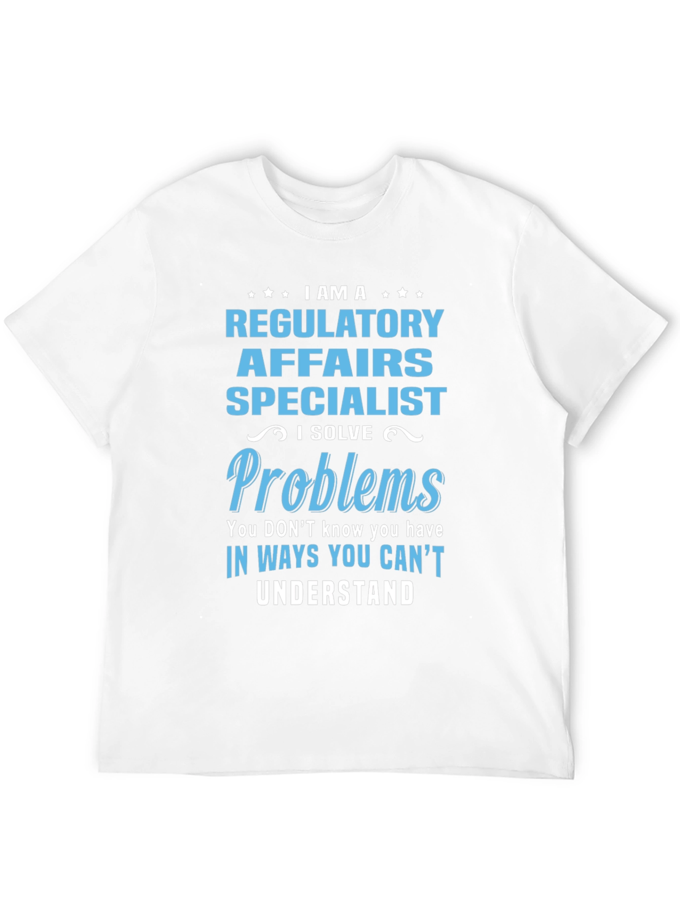 Regulatory Affairs Specialist T-Shirt