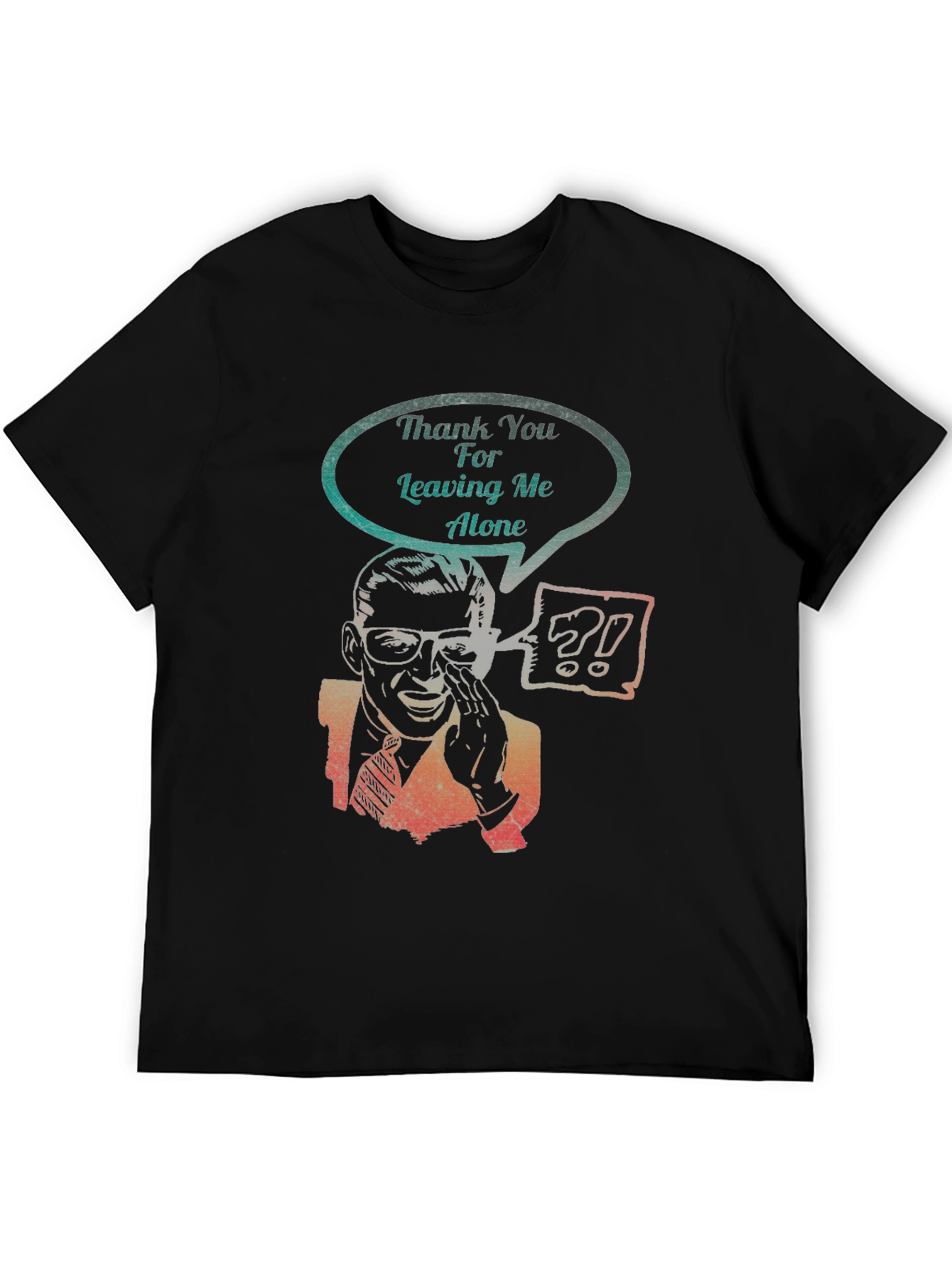 Sarcastic Graphic Tee - Leaving Me Alone