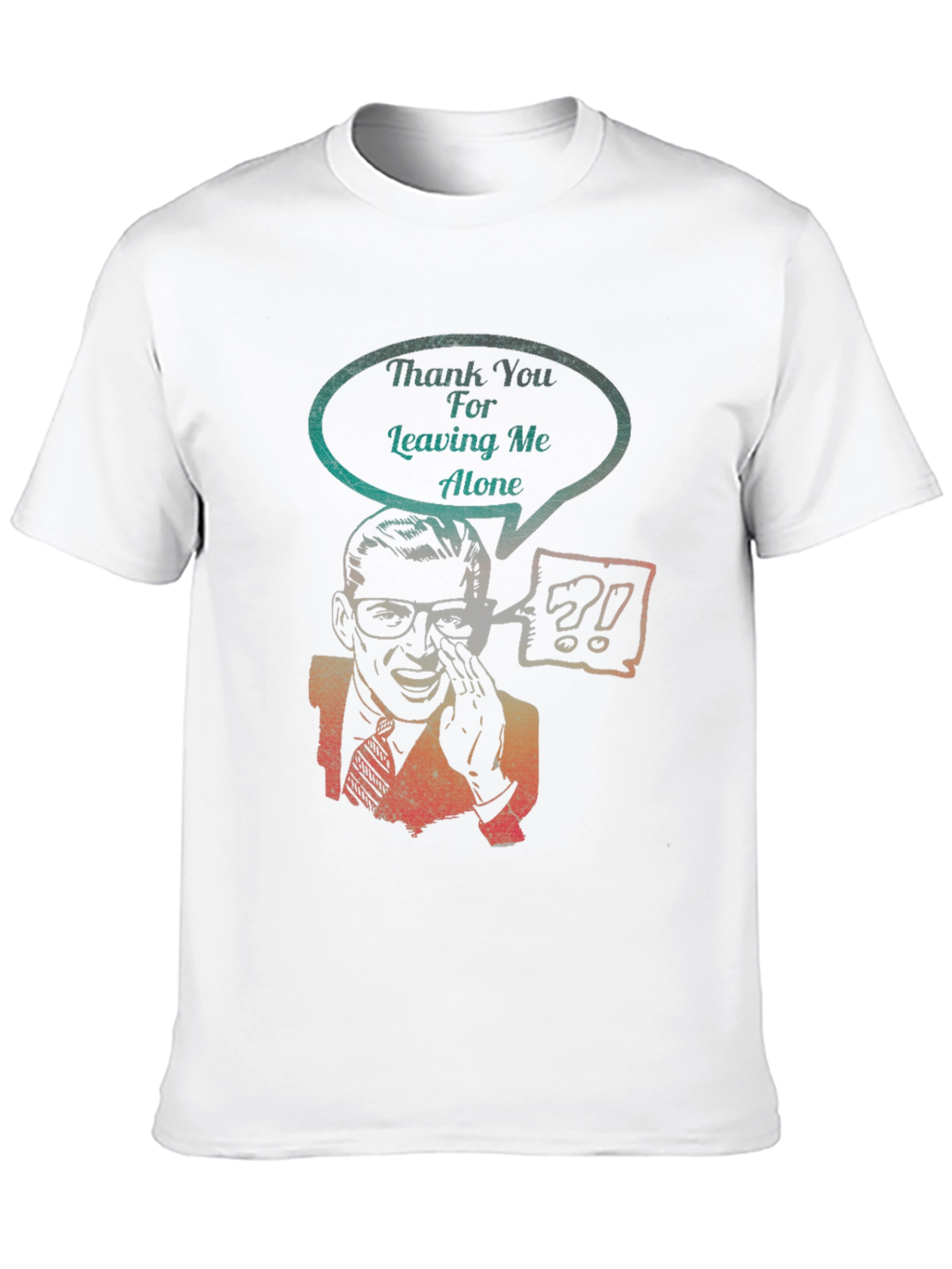 Sarcastic Graphic Tee - Leaving Me Alone