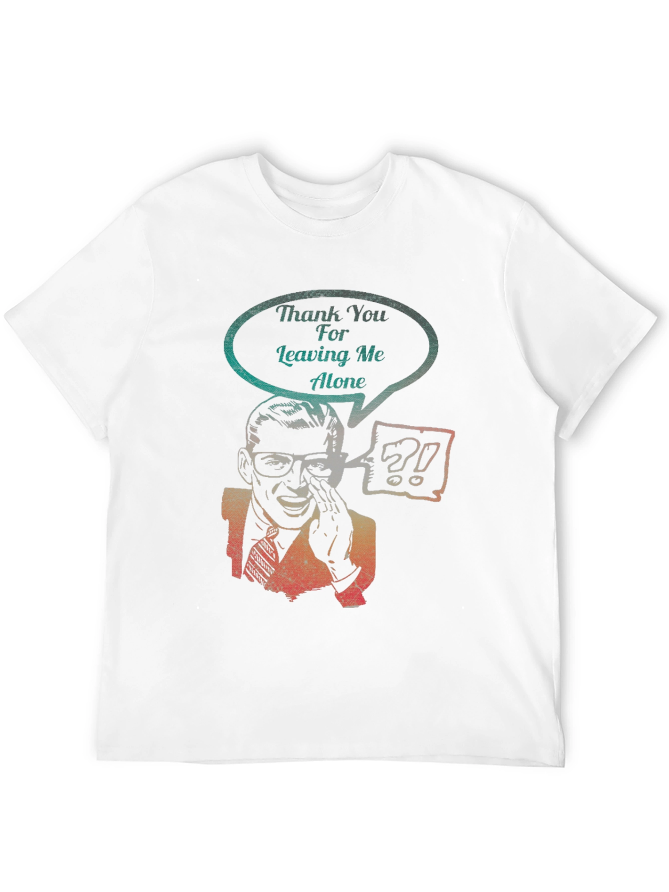 Sarcastic Graphic Tee - Leaving Me Alone