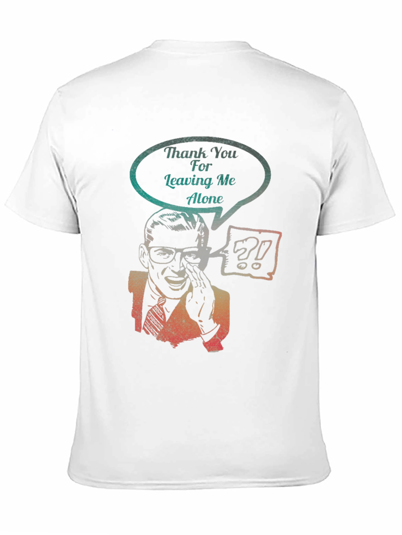 Sarcastic Graphic Tee - Leaving Me Alone