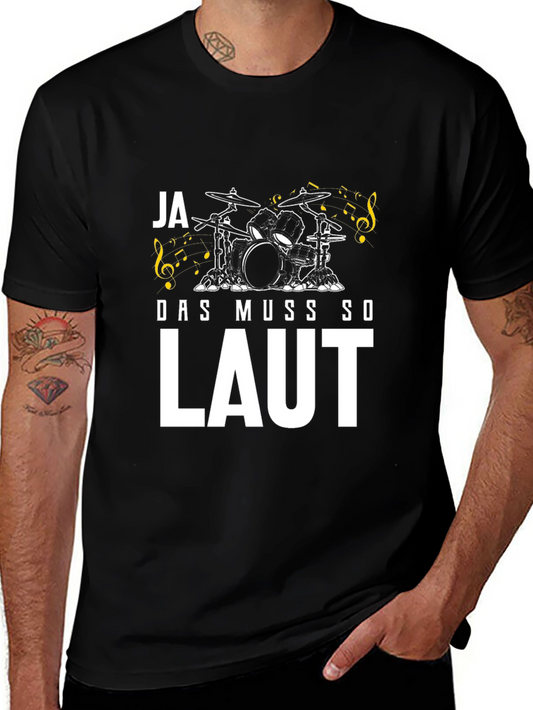 Ja Das Muss So Laut T-Shirt - Drummer Design