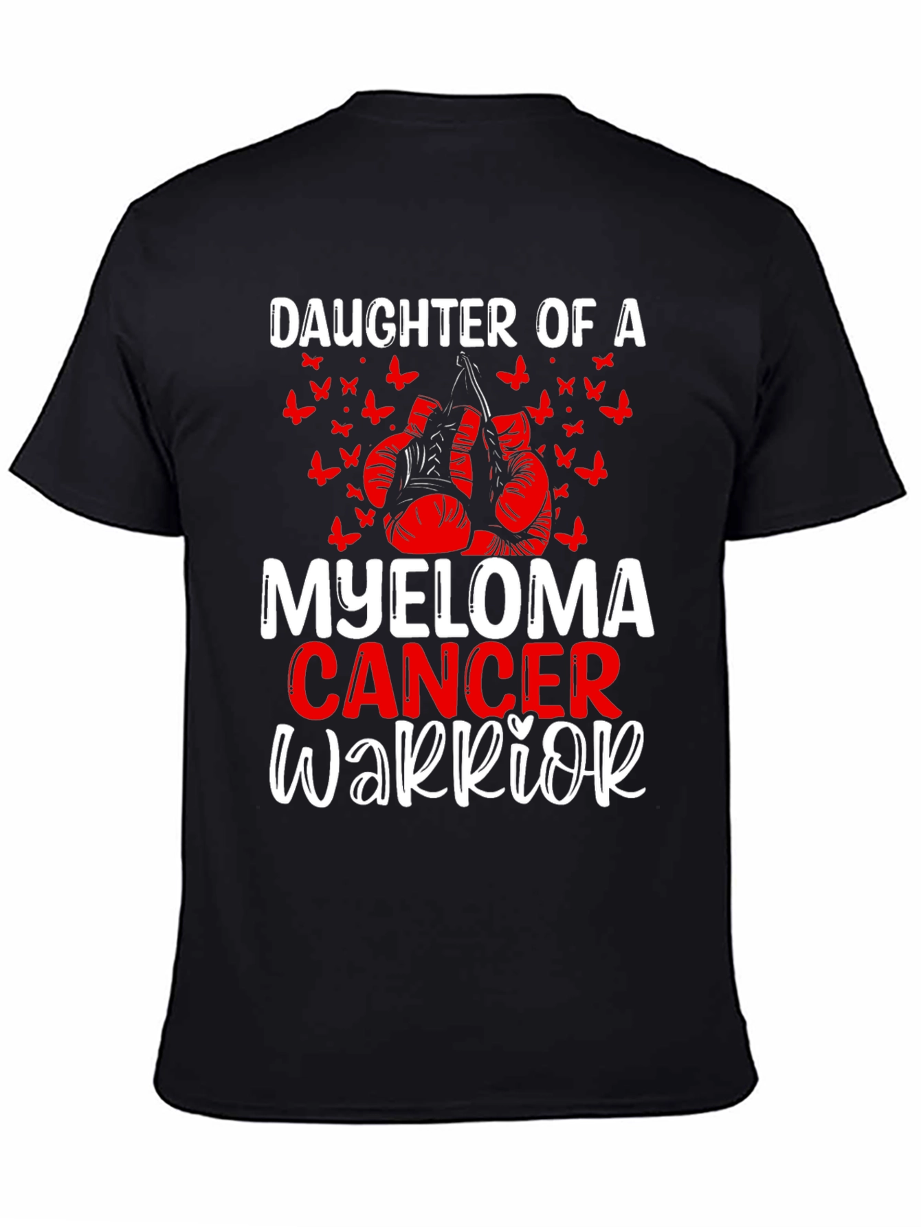 Myeloma Cancer Warrior Daughter T-Shirt