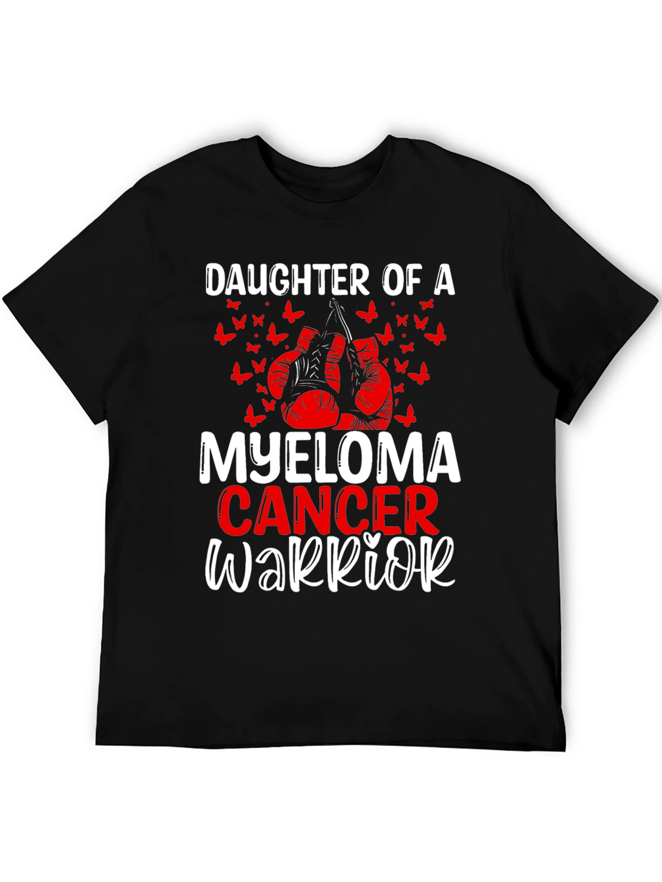 Myeloma Cancer Warrior Daughter T-Shirt