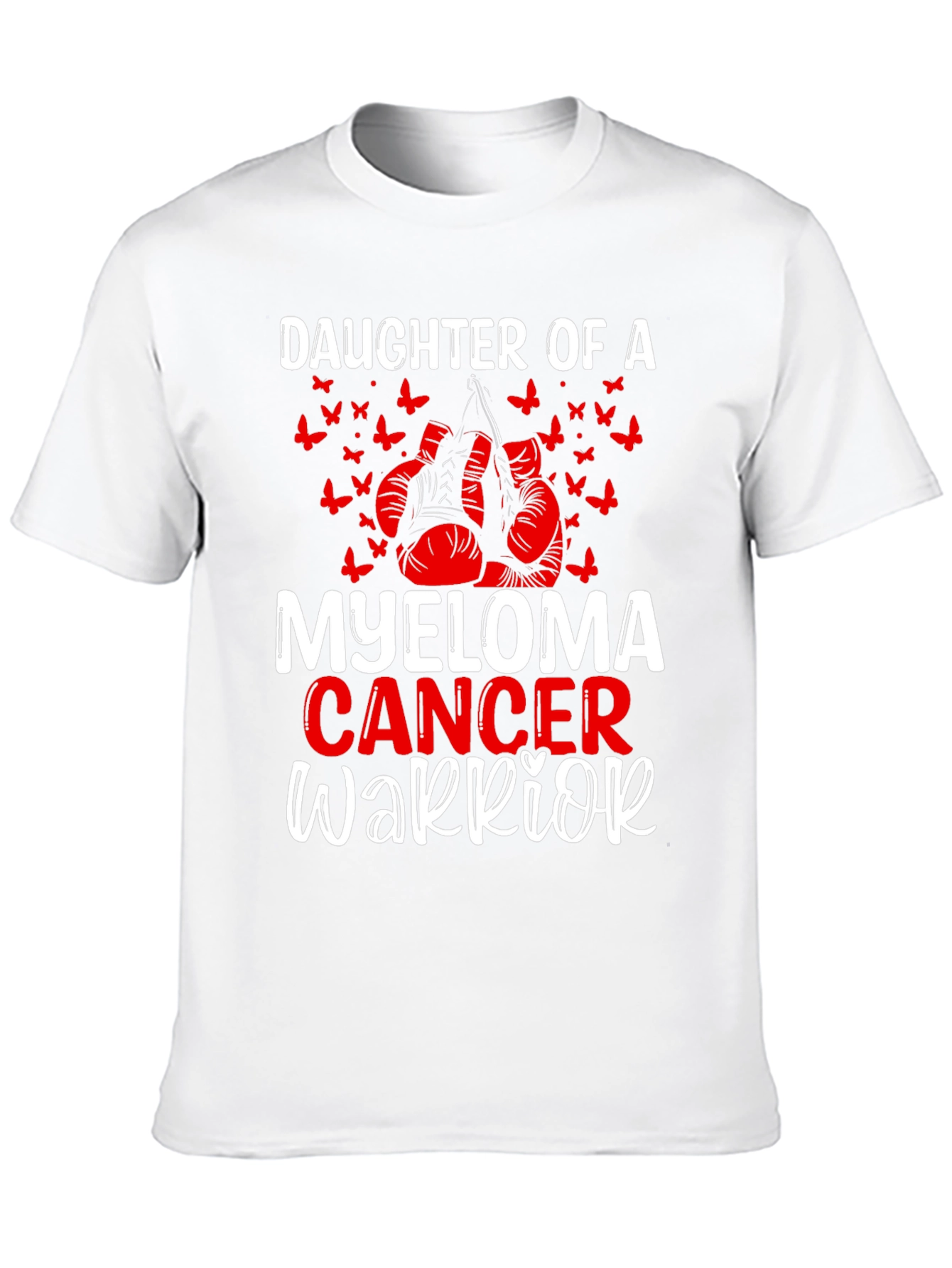Myeloma Cancer Warrior Daughter T-Shirt