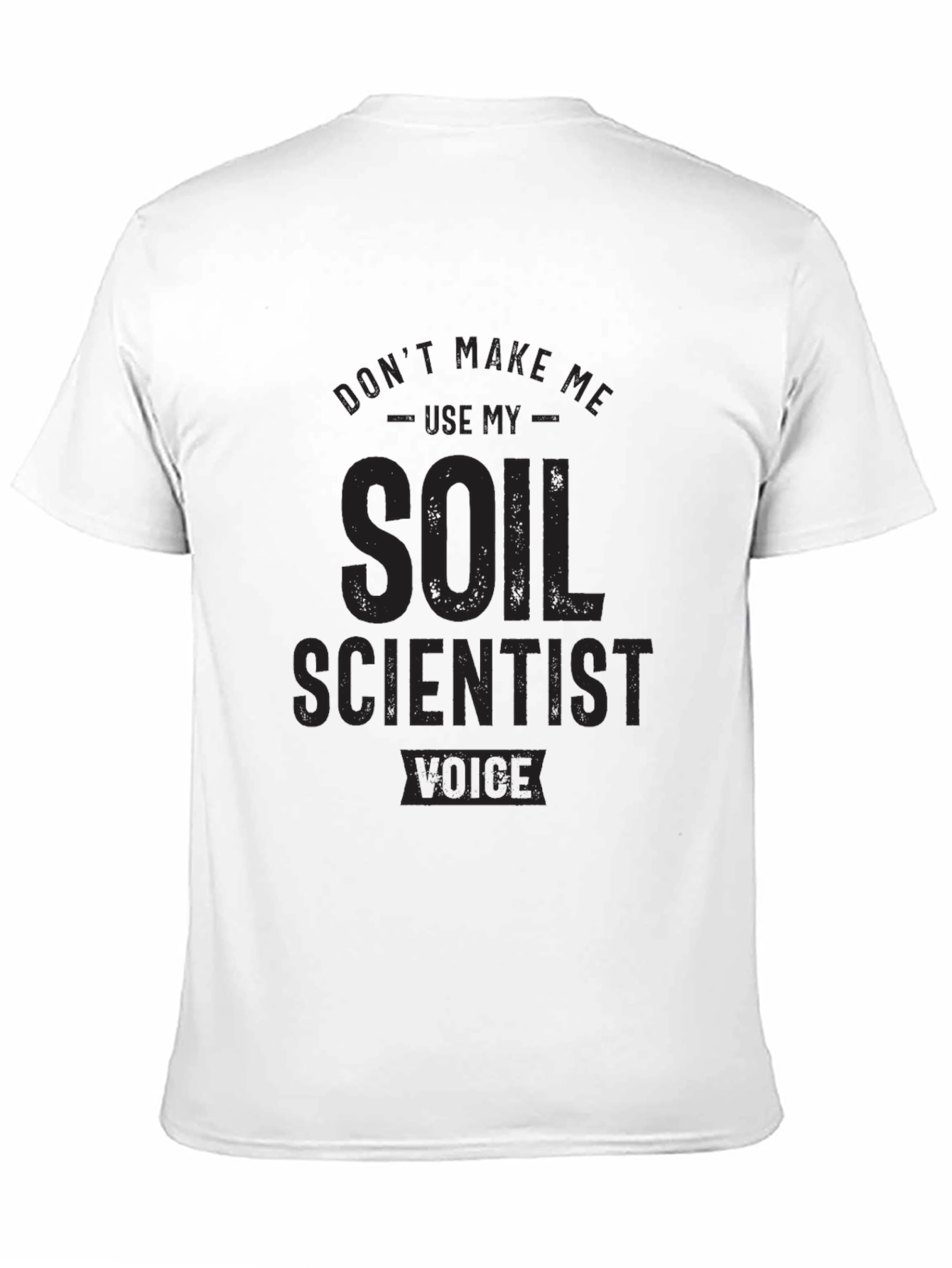 Soil Scientist Voice T-Shirt - Black Novelty Tee