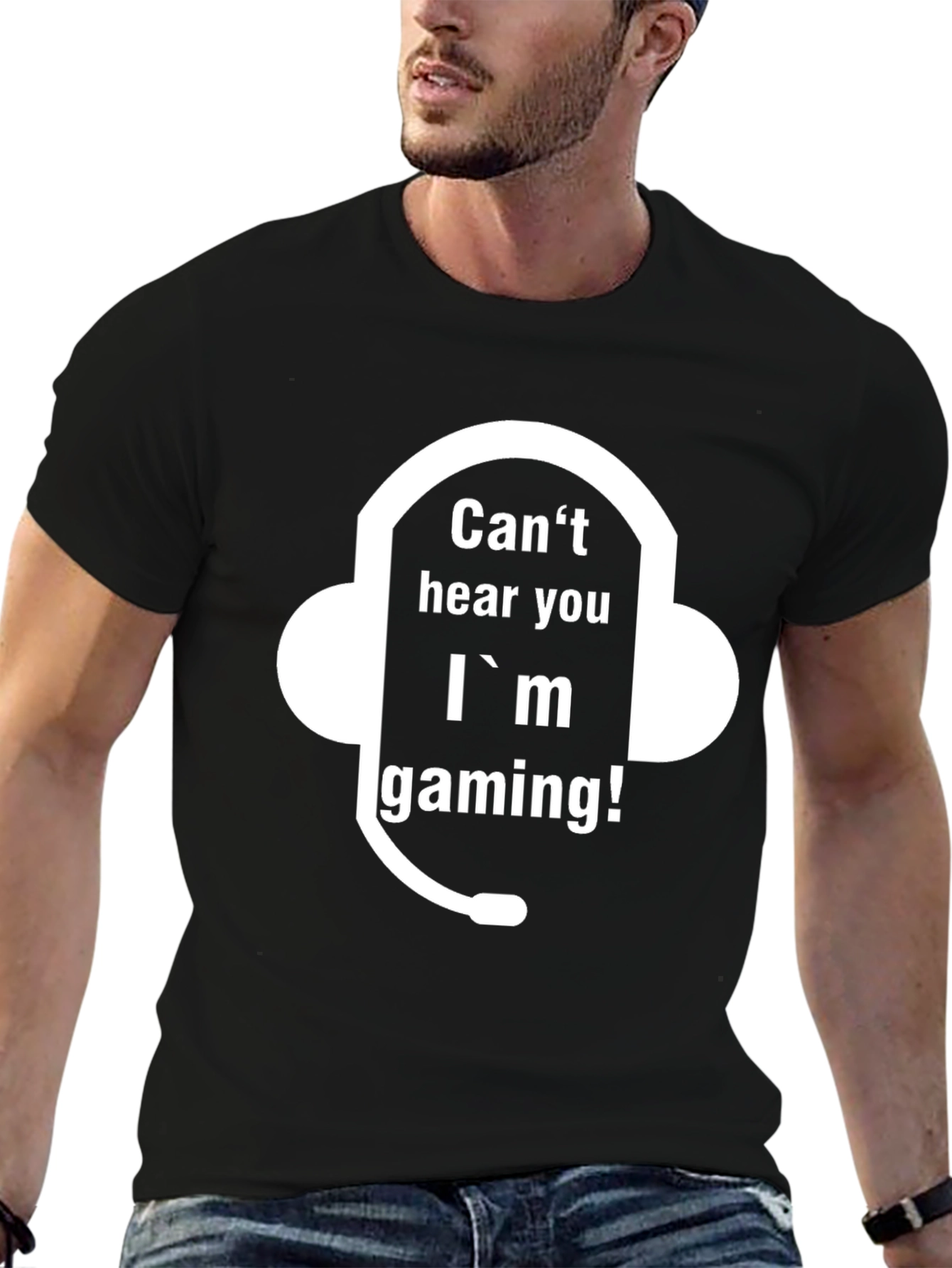 Cant Hear You Im Gaming T-Shirt