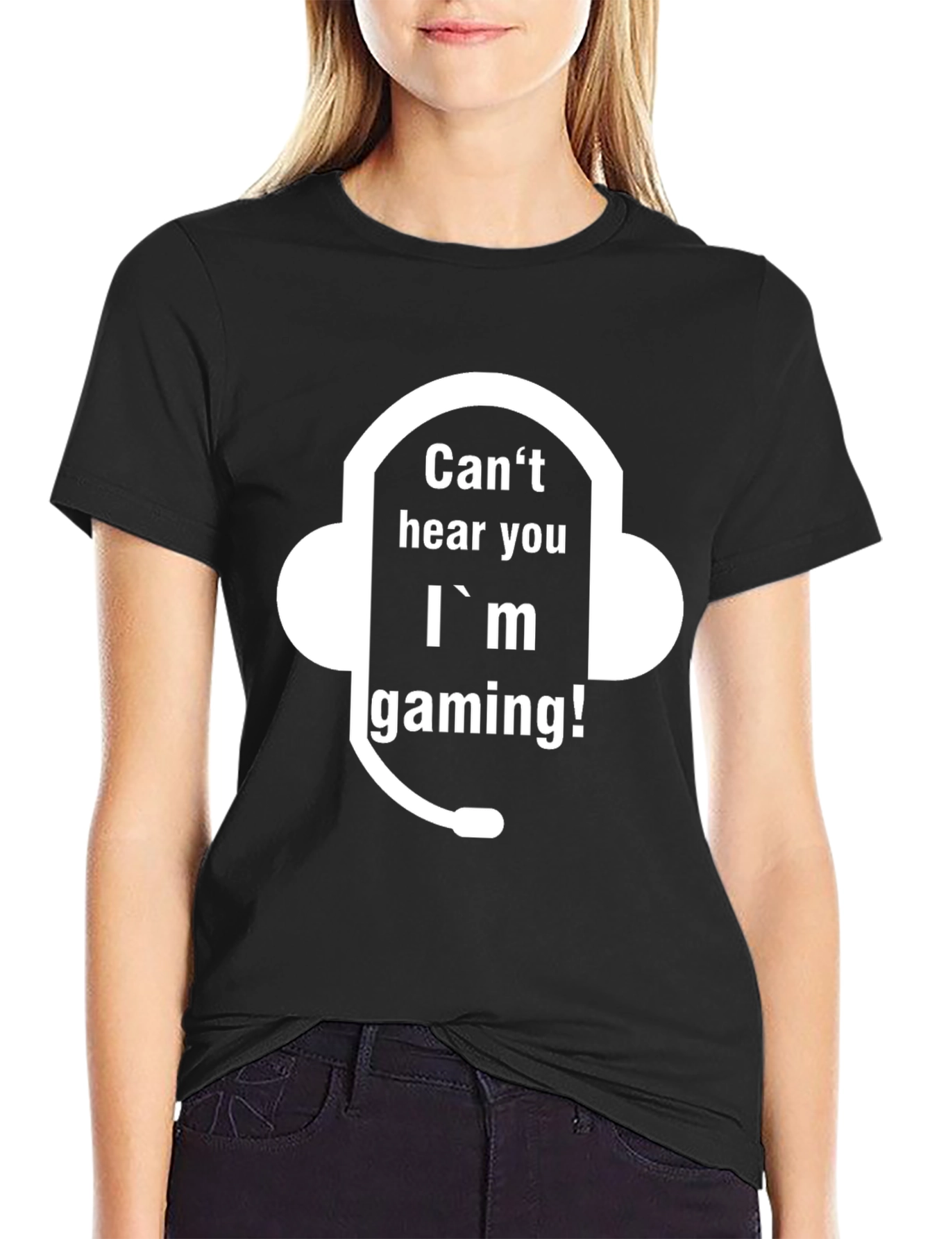 Cant Hear You Im Gaming T-Shirt