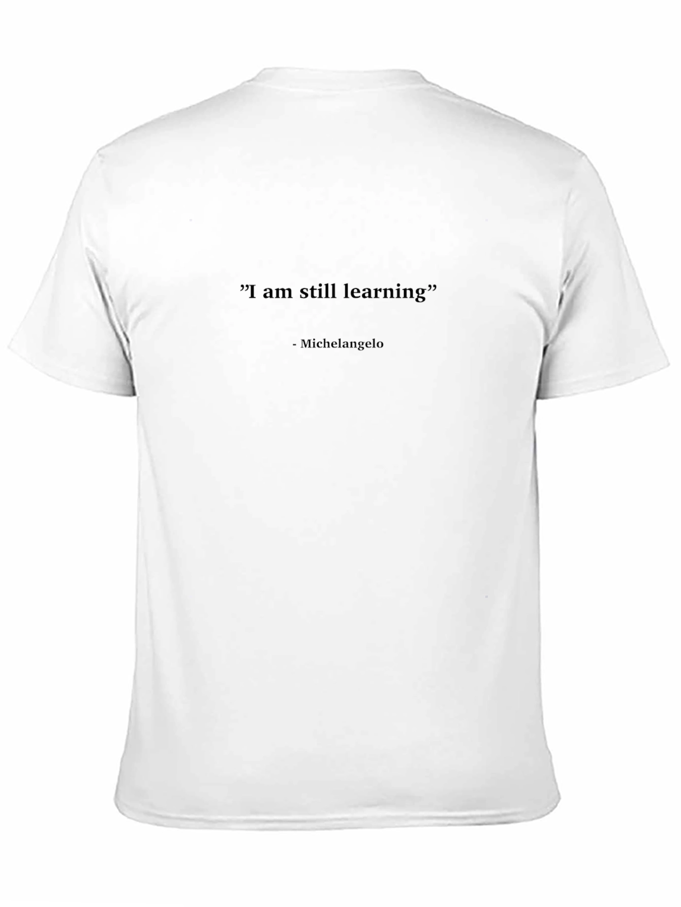 Learning Quote Tee - Michelangelo Inspired Black T-Shirt