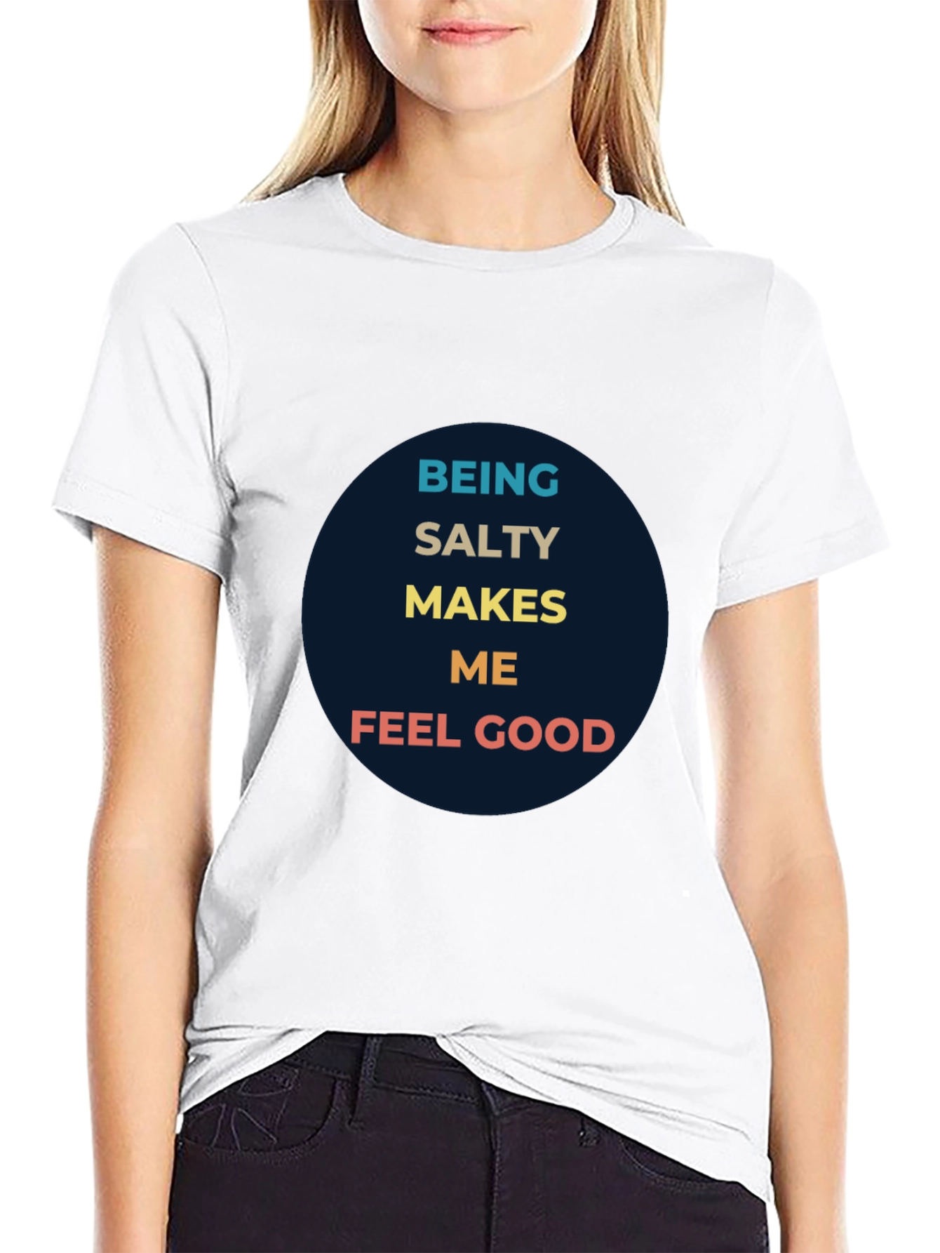 Being Salty Makes Me Feel Good Graphic Tee
