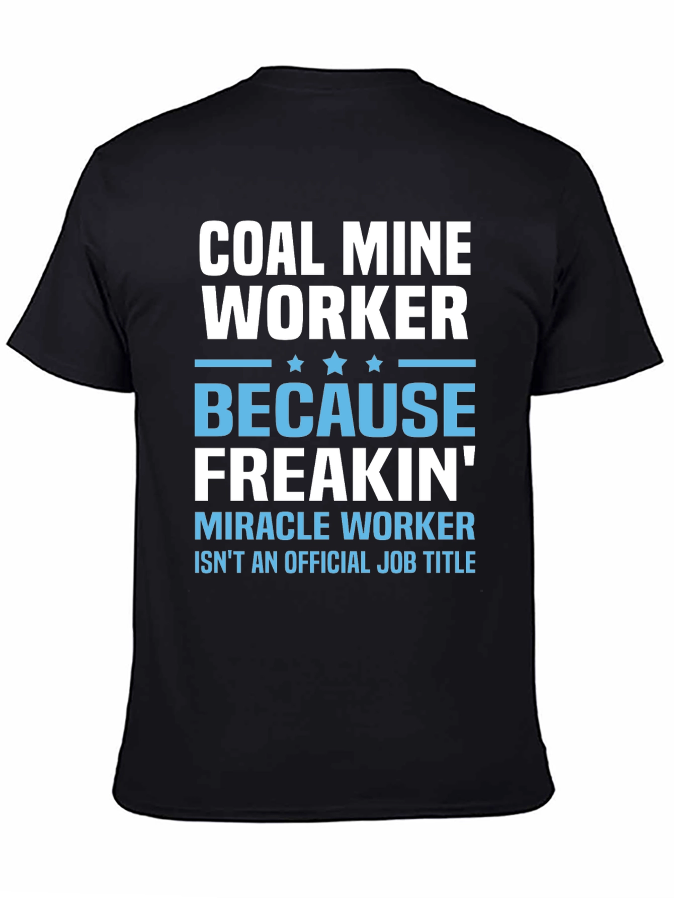Coal Miner Funny Job Title T-Shirt