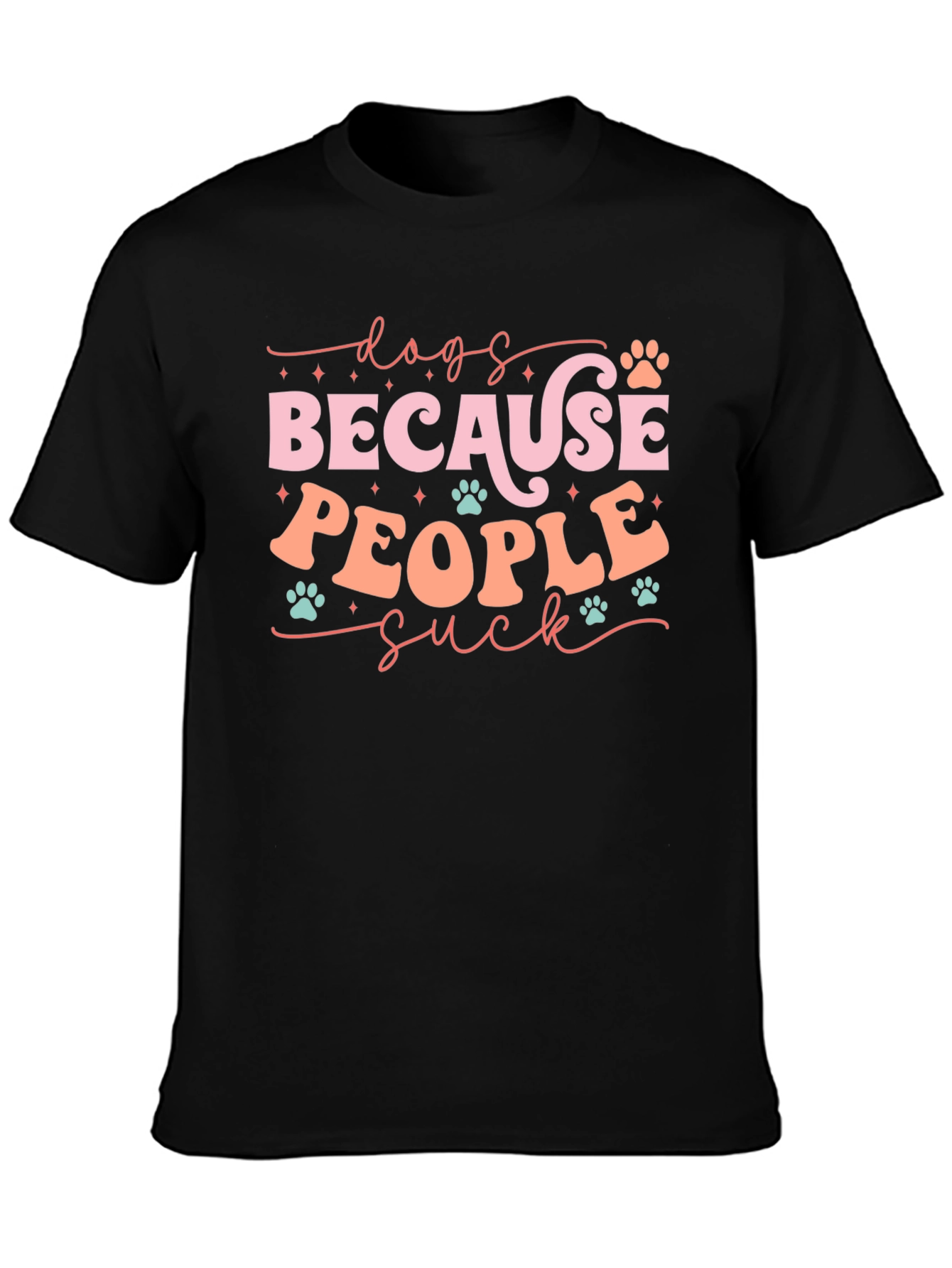 Dogs Because People Suck T-Shirt