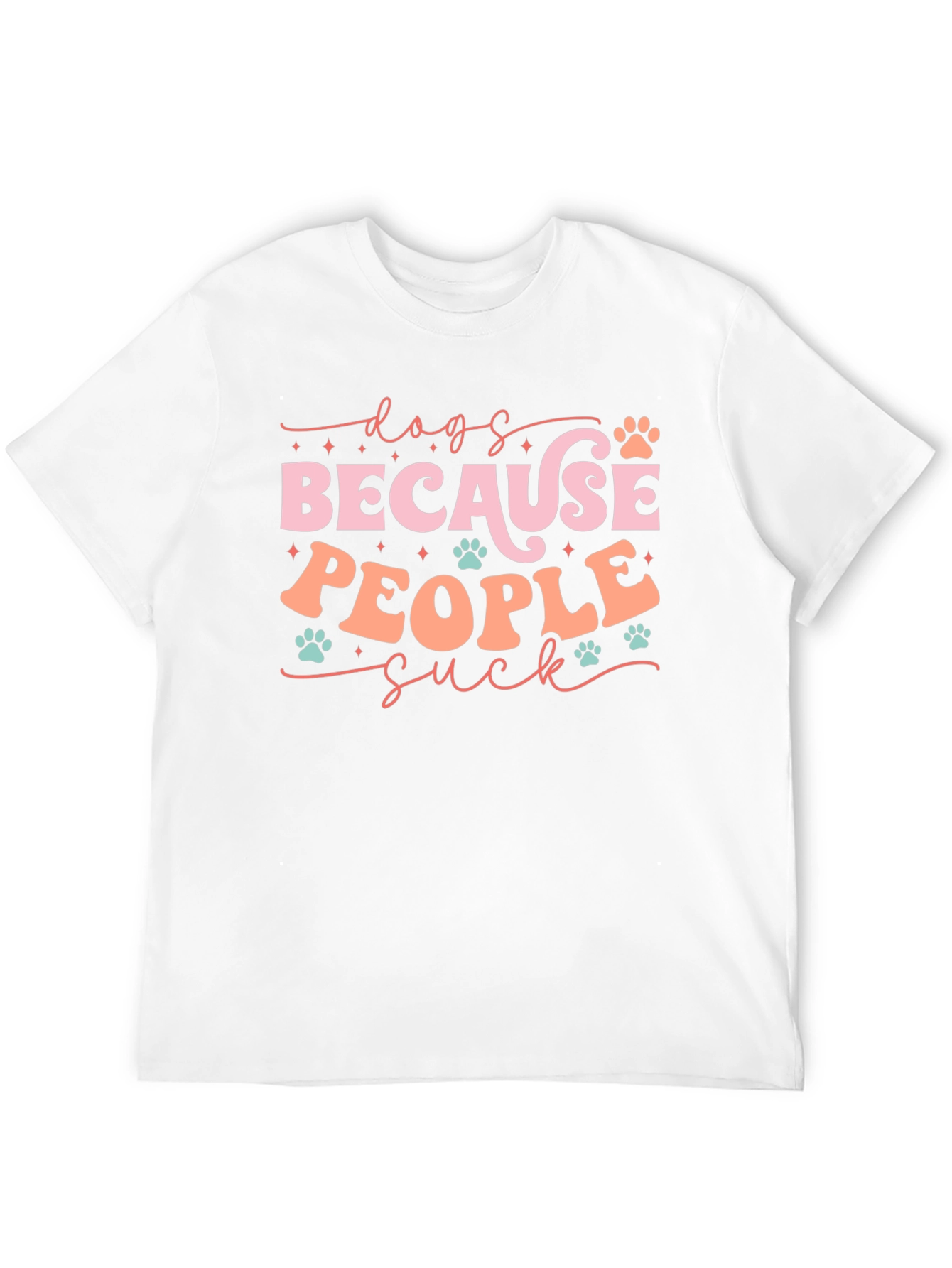 Dogs Because People Suck T-Shirt