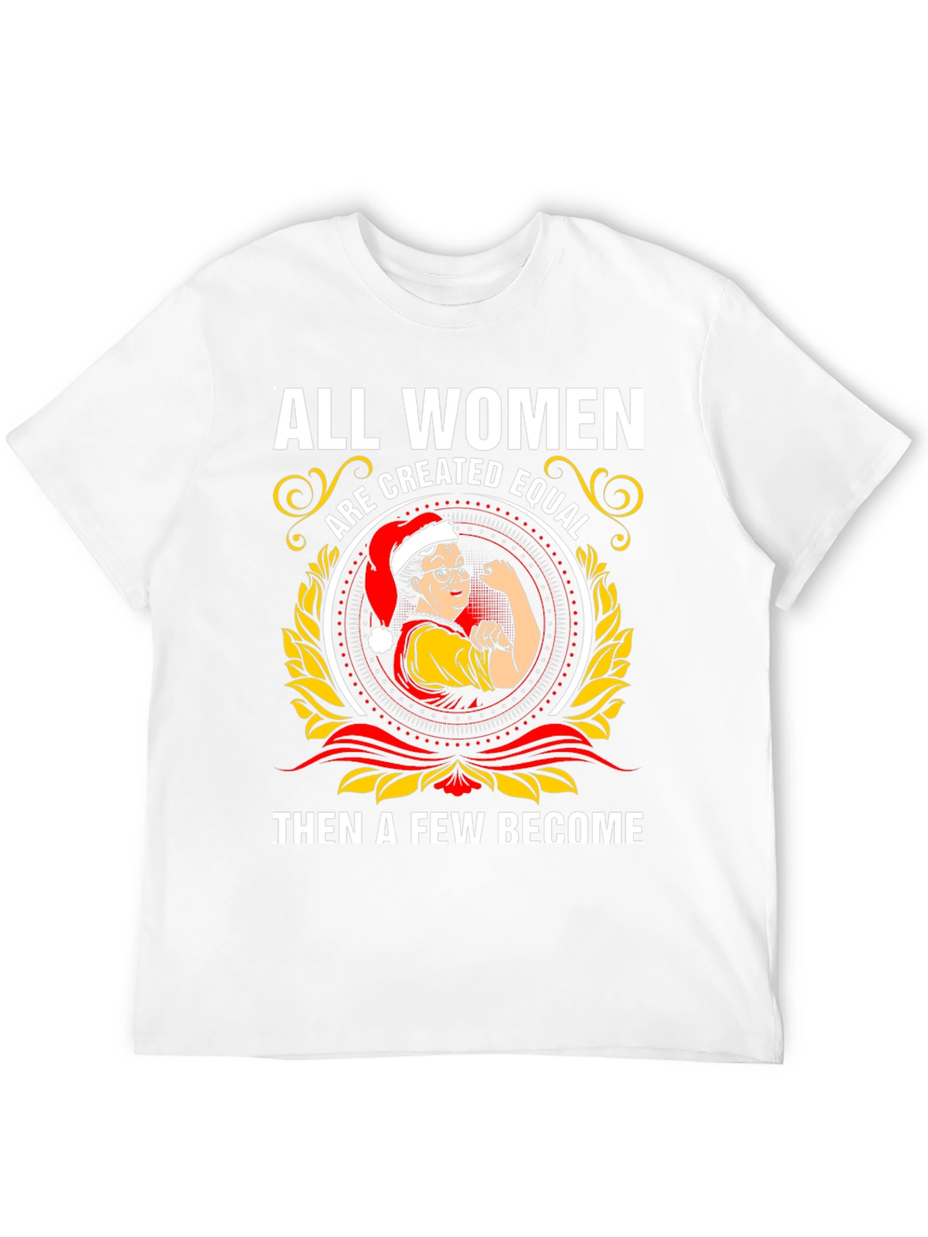 All Women Are Created Equal T-Shirt