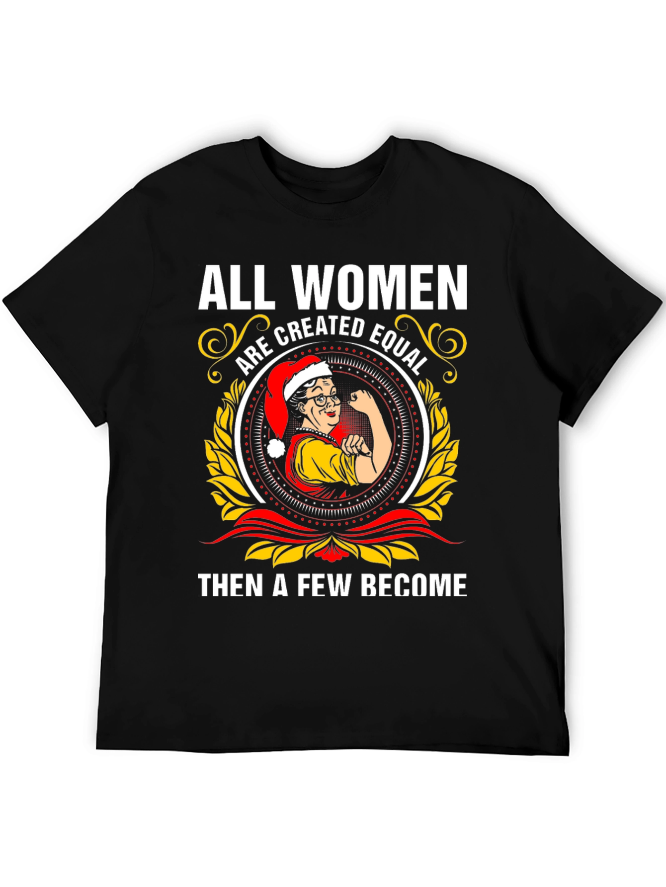 All Women Are Created Equal T-Shirt