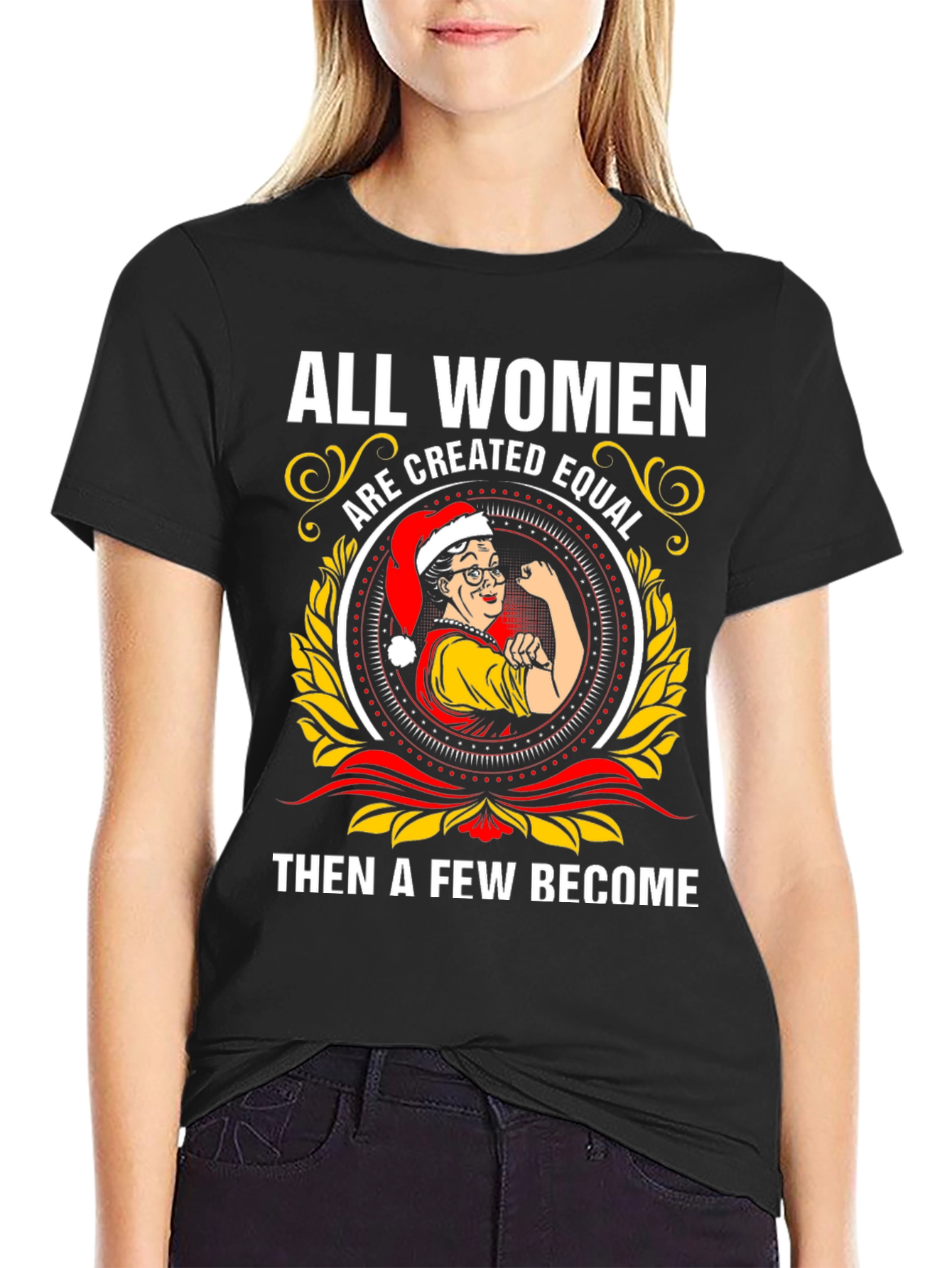 All Women Are Created Equal T-Shirt