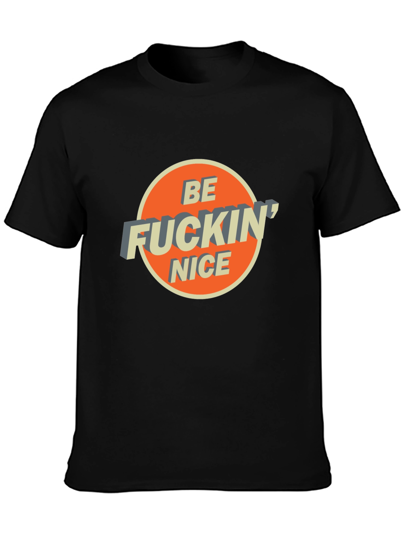 Be Fuckin Nice Graphic Tee - Stylish & Comfy