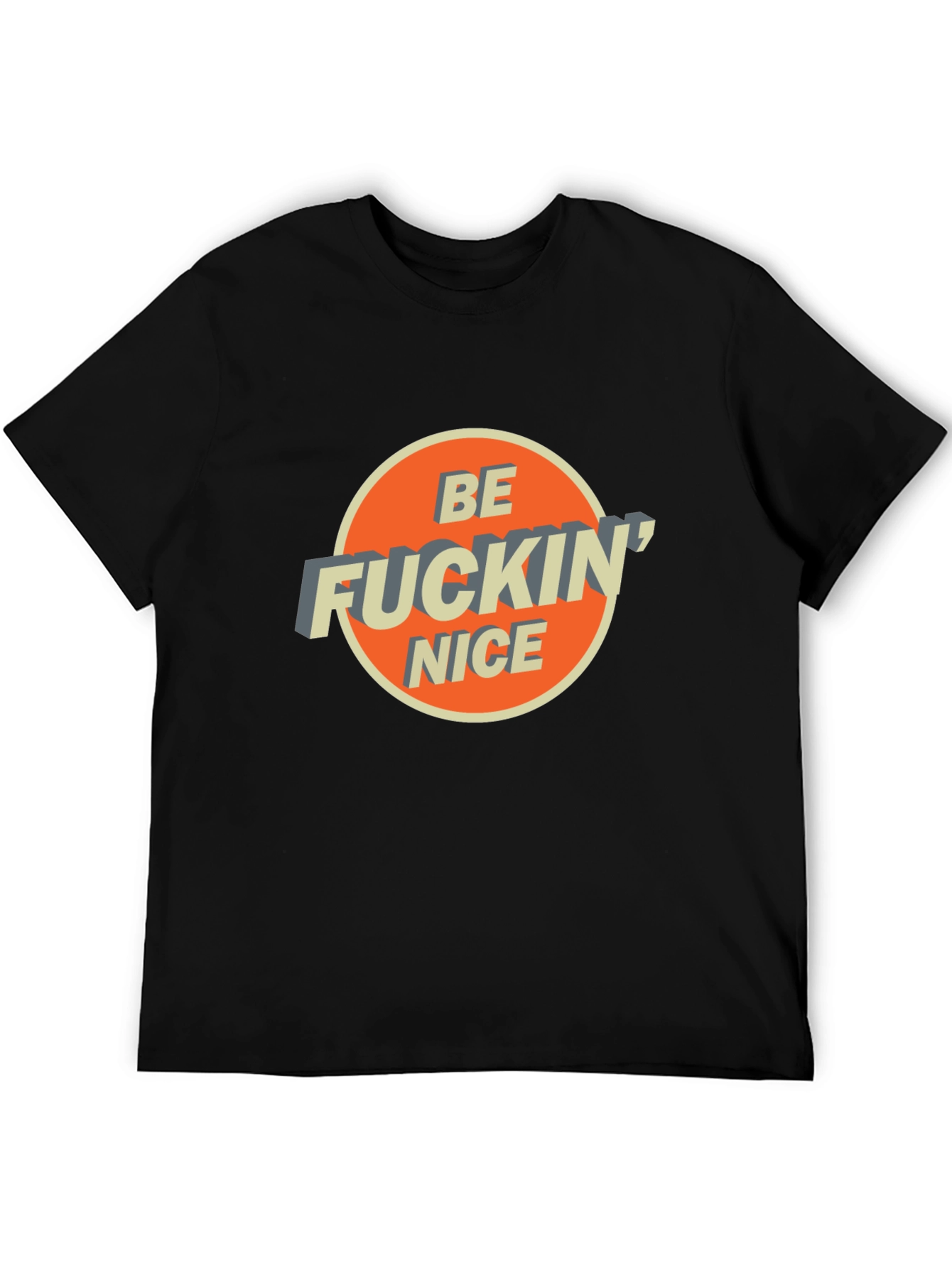 Be Fuckin Nice Graphic Tee - Stylish & Comfy