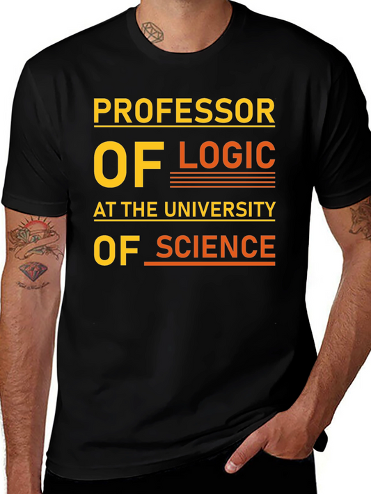 Professor of Logic T-Shirt - University of Science Tee