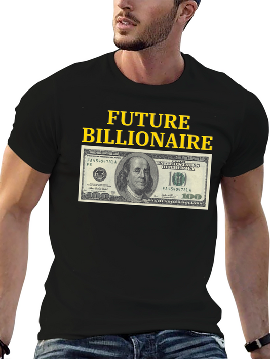 Future Billionaire T-Shirt - Bold Statement Tee