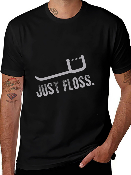 Just Floss Graphic T-Shirt - Oral Hygiene Reminder