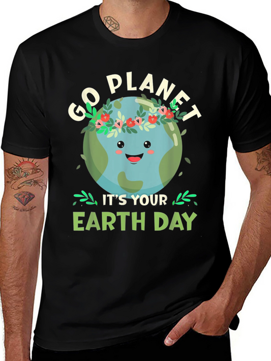 Go Planet Its Your Earth Day T-Shirt