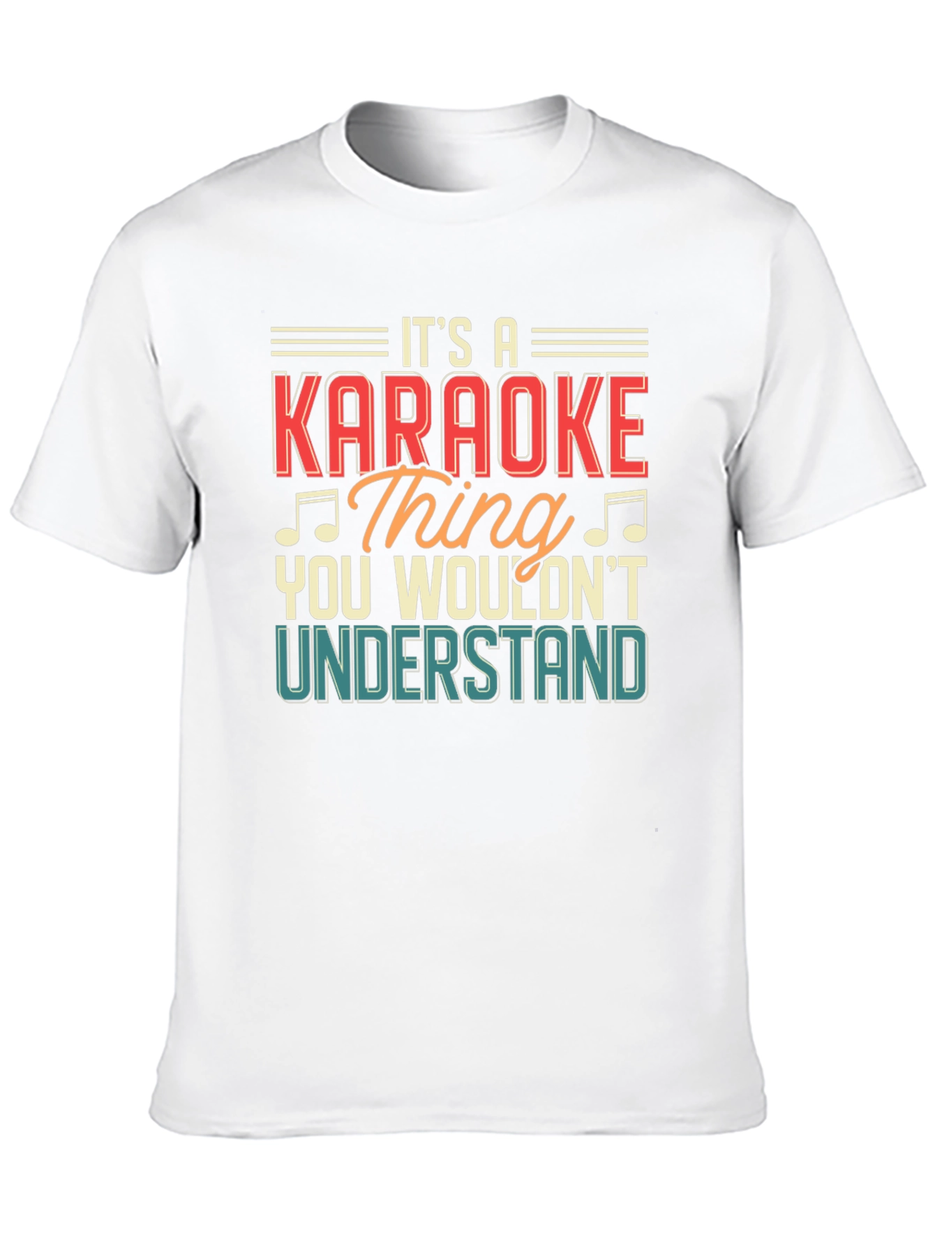 Karaoke Thing T-Shirt - You Wouldnt Understand Graphic Tee