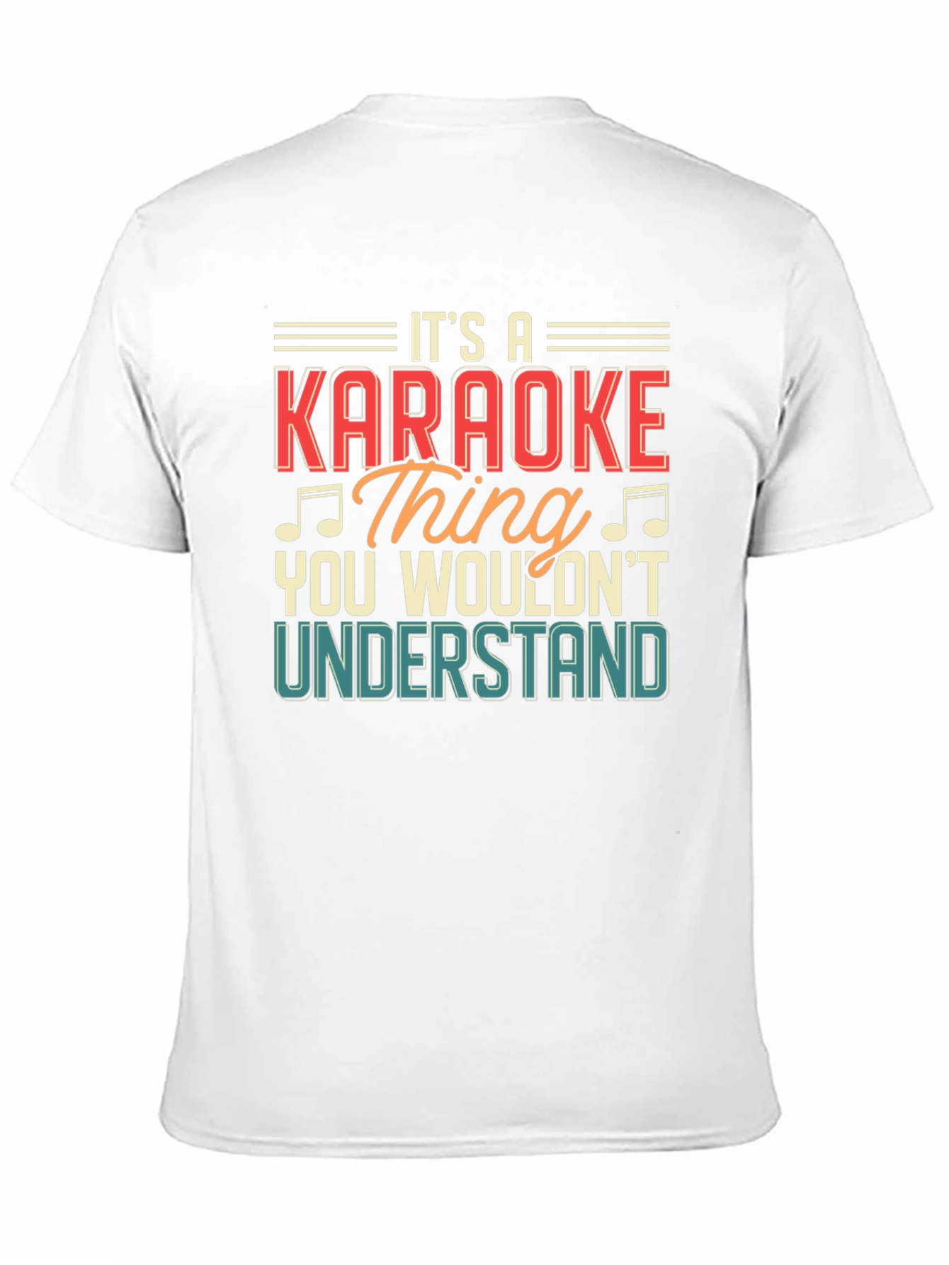 Karaoke Thing T-Shirt - You Wouldnt Understand Graphic Tee