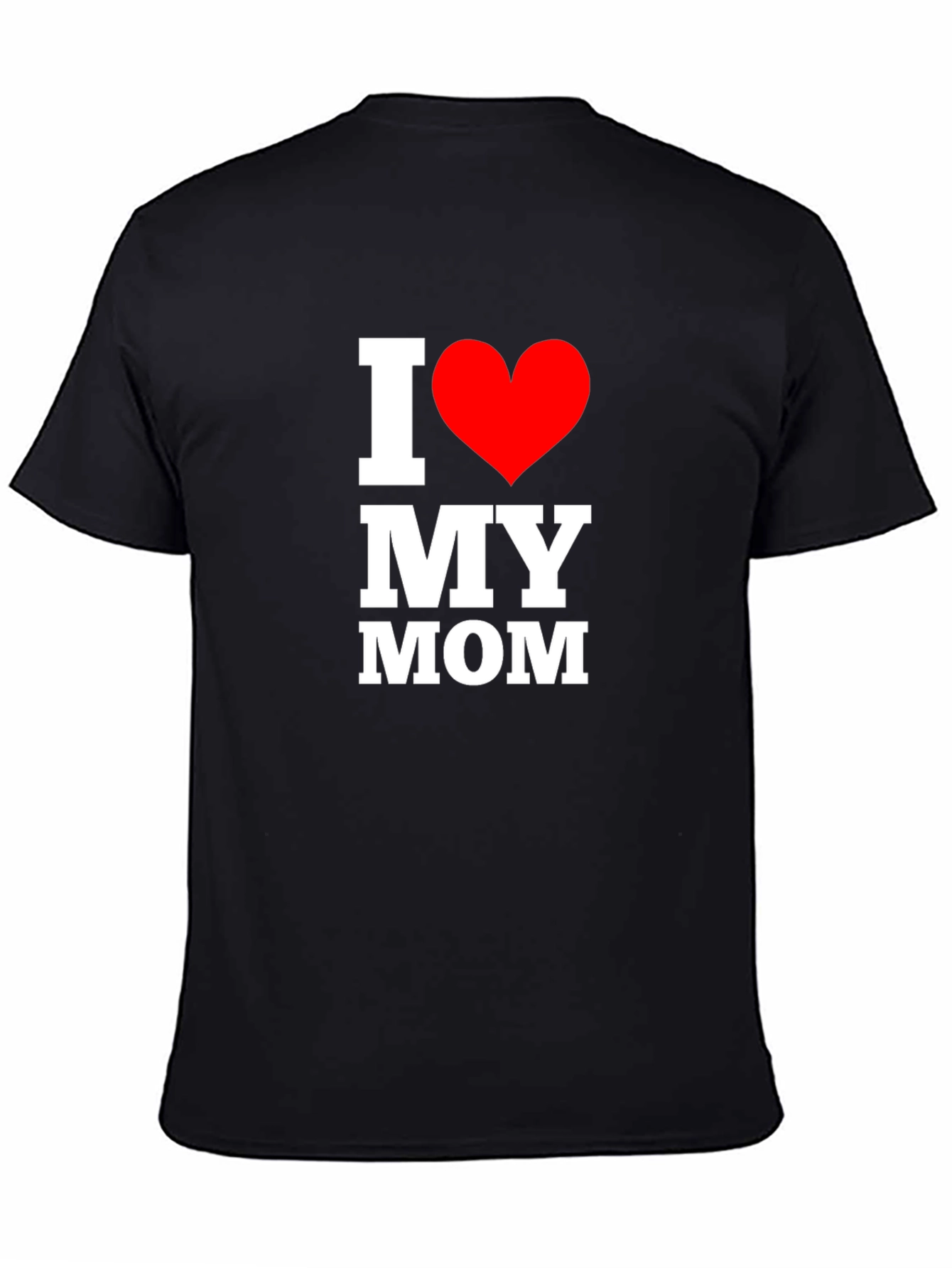 I Love My Mom T-Shirt - Black