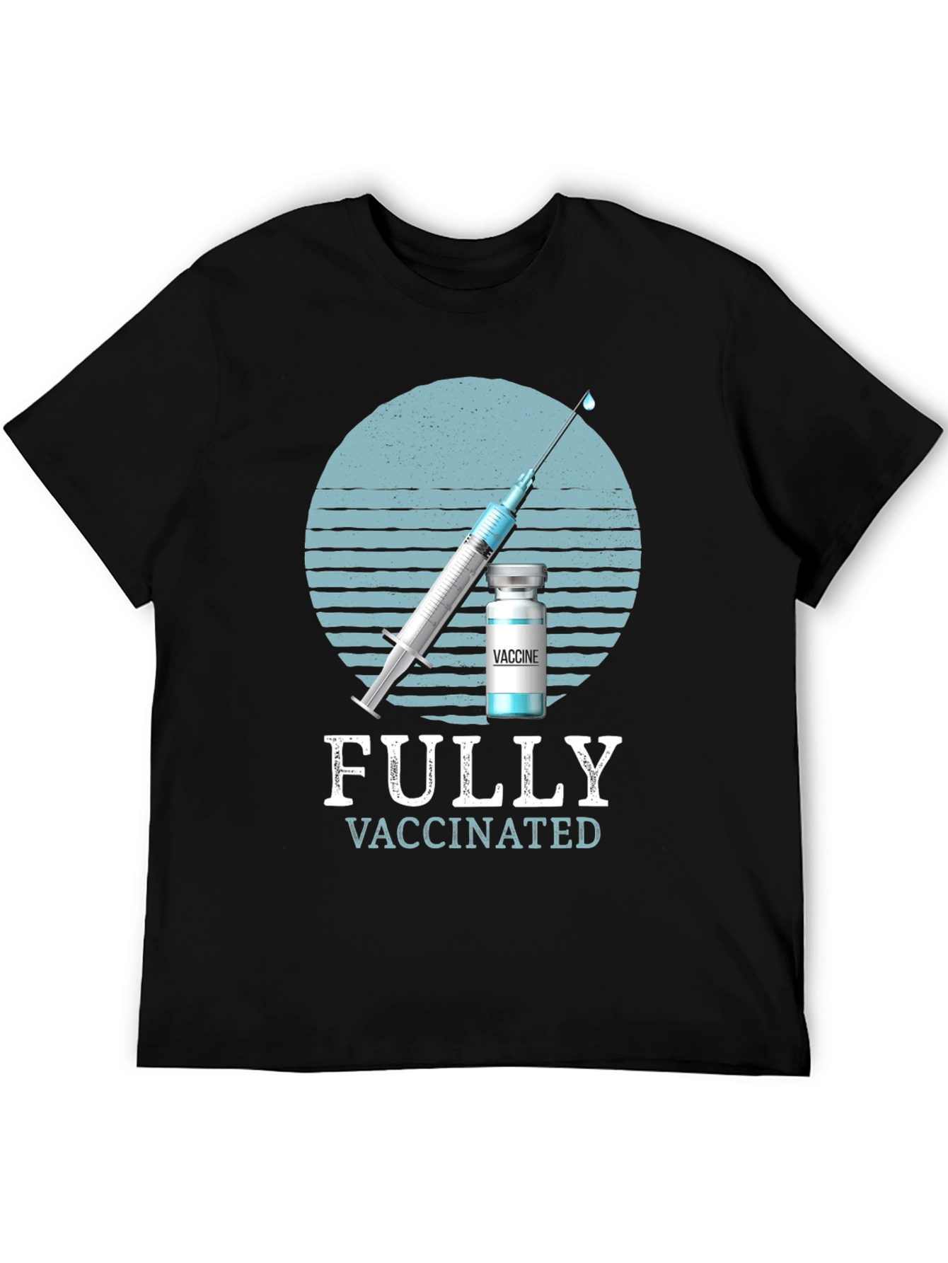Fully Vaccinated T-Shirt - Vaccine Graphic Tee