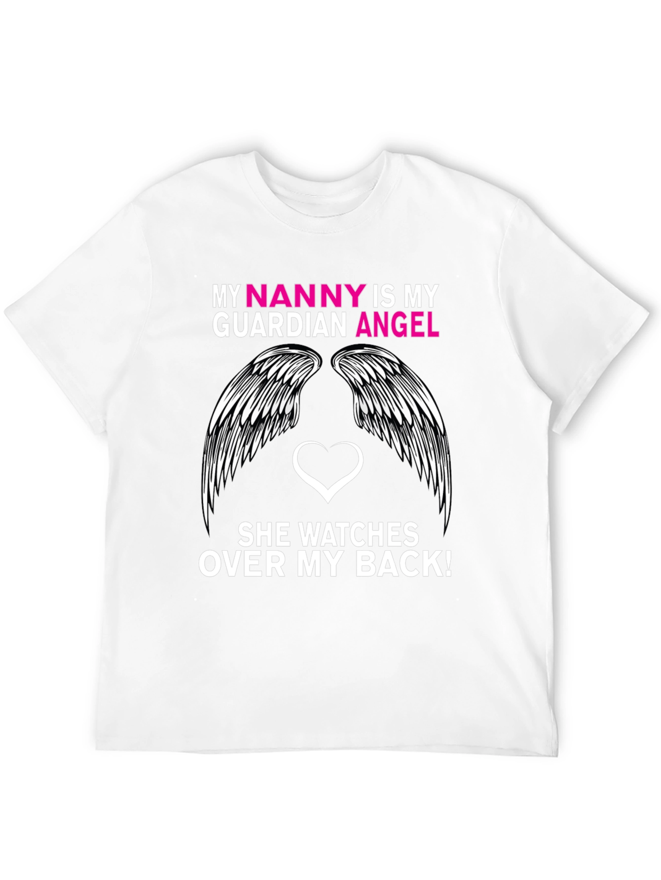 My Nanny is My Guardian Angel T-Shirt