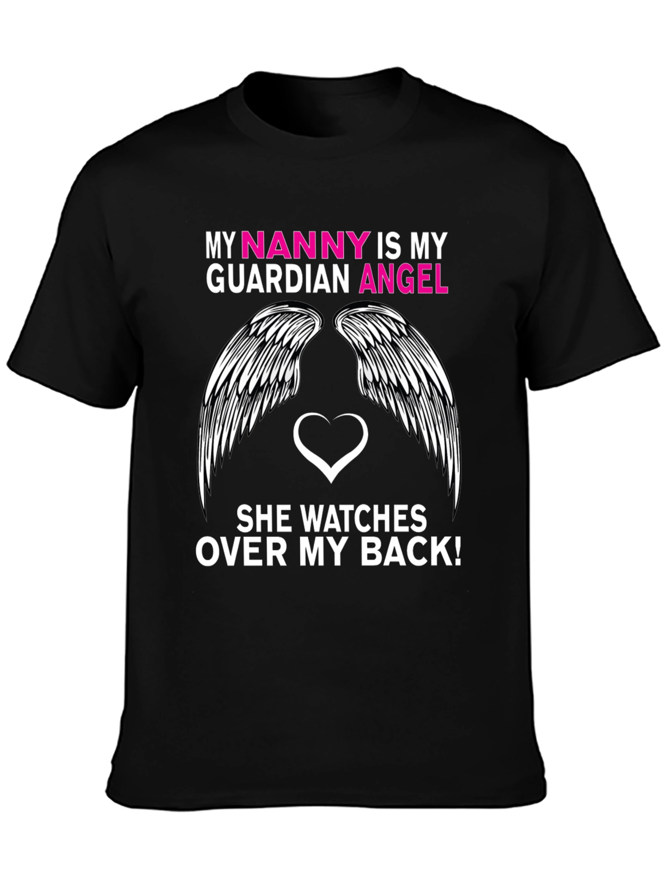 My Nanny is My Guardian Angel T-Shirt