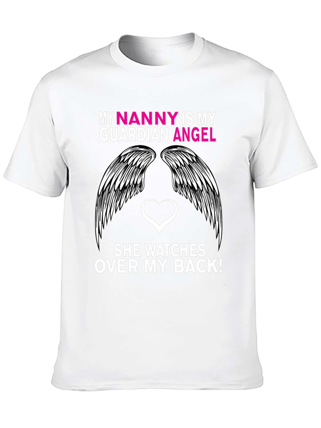 My Nanny is My Guardian Angel T-Shirt