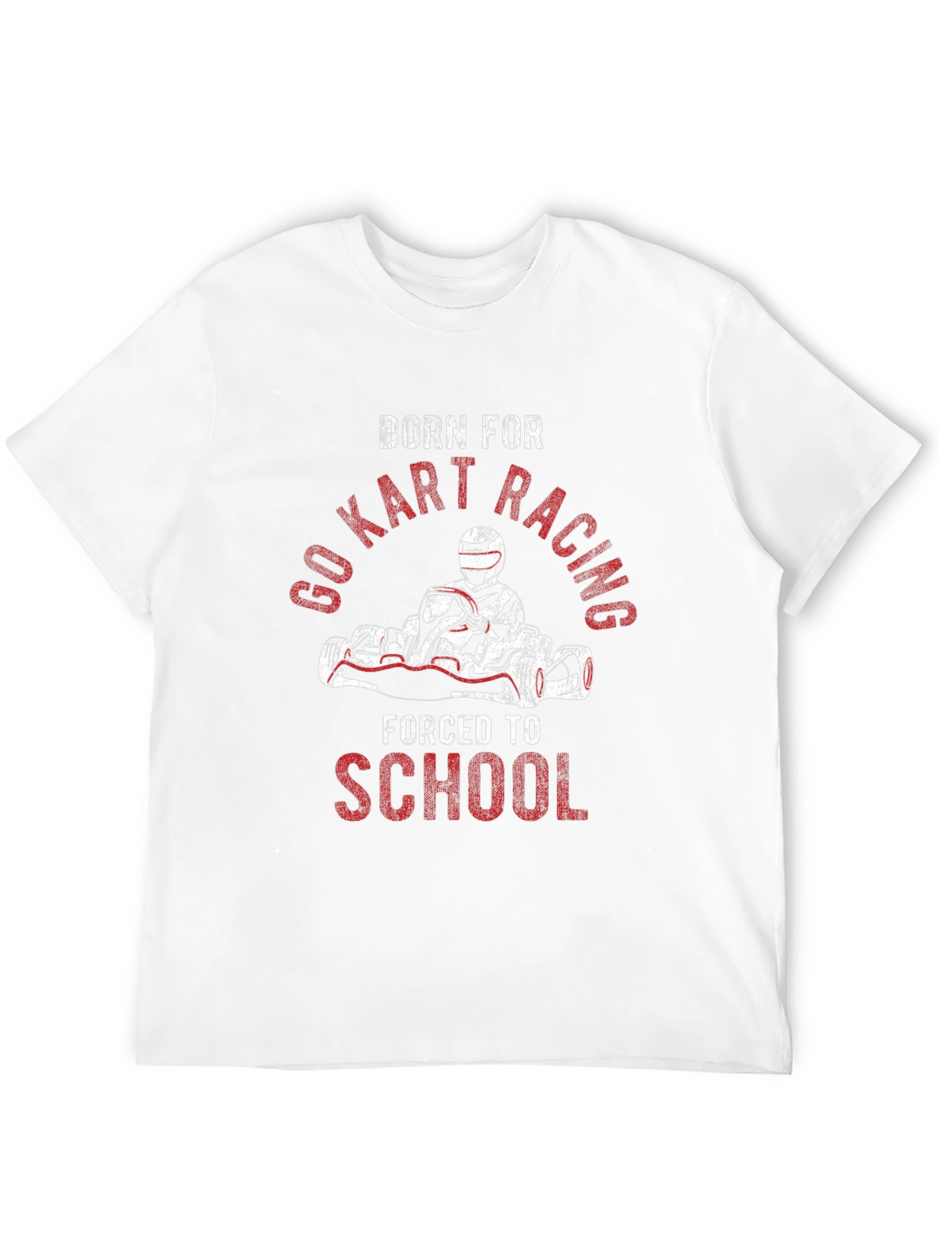 Born For Go Kart Racing T-Shirt
