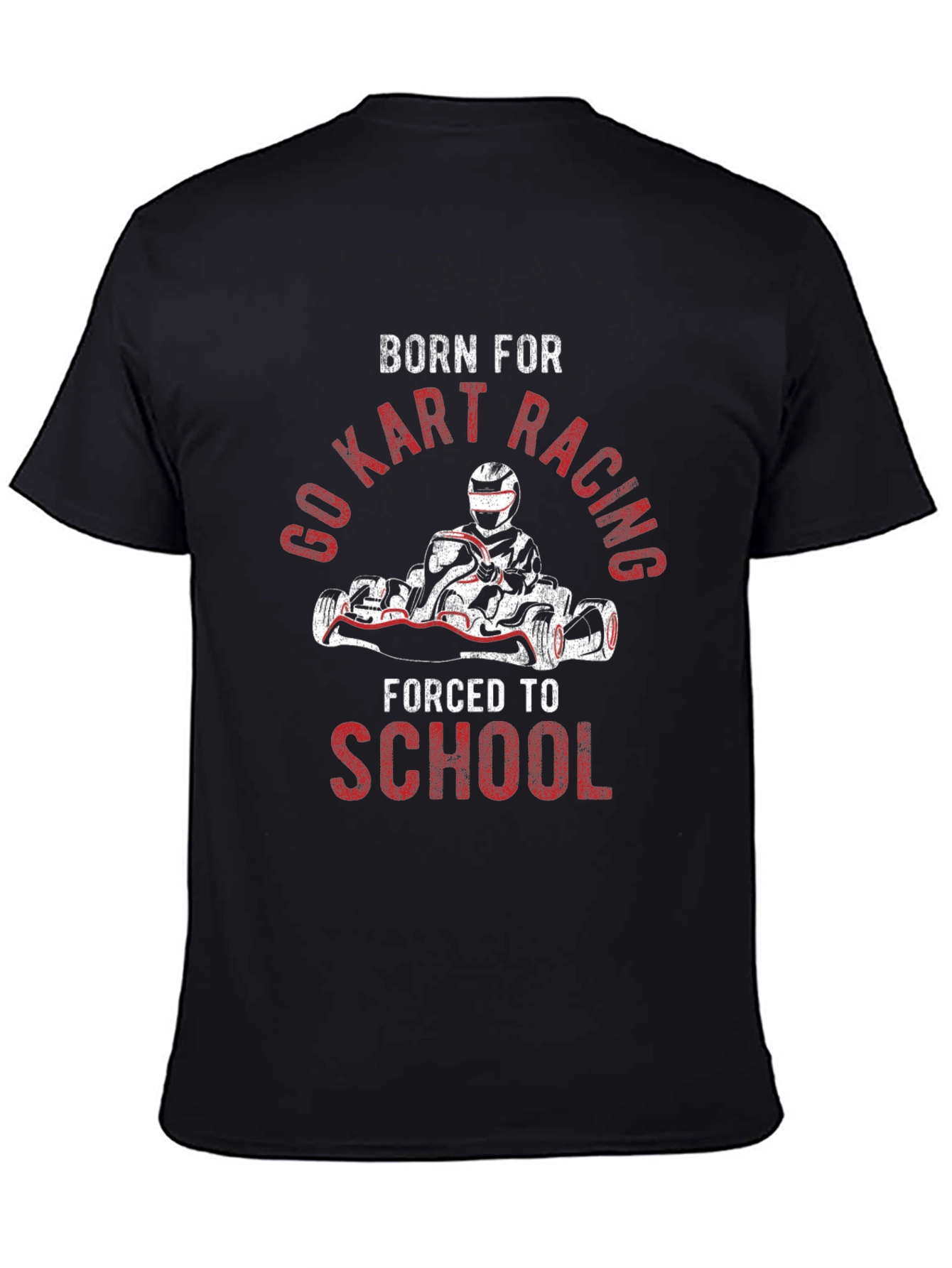 Born For Go Kart Racing T-Shirt