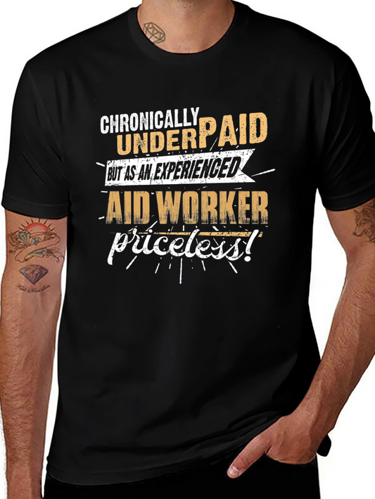 Chronically Underpaid Aid Worker T-Shirt