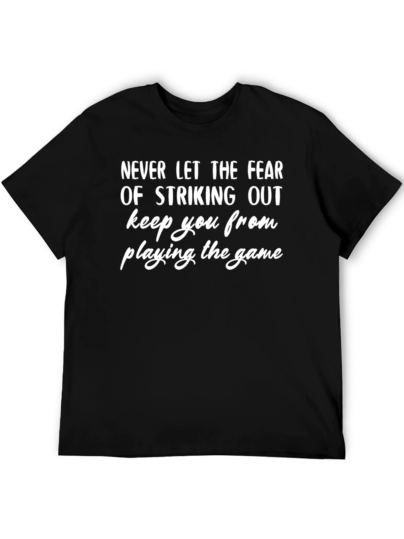 Inspirational Quote Graphic Tee - Strike Out Fear!