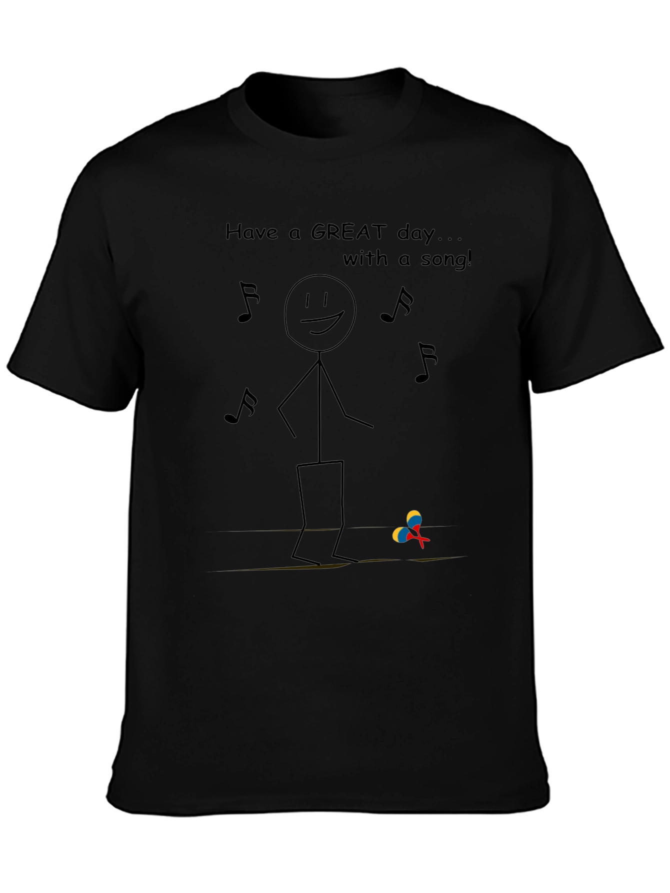 Have a Great Day T-Shirt