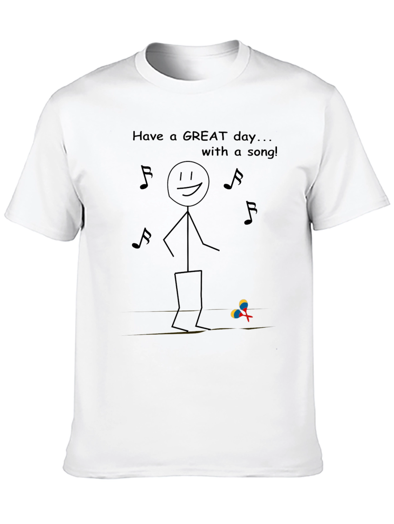 Have a Great Day T-Shirt