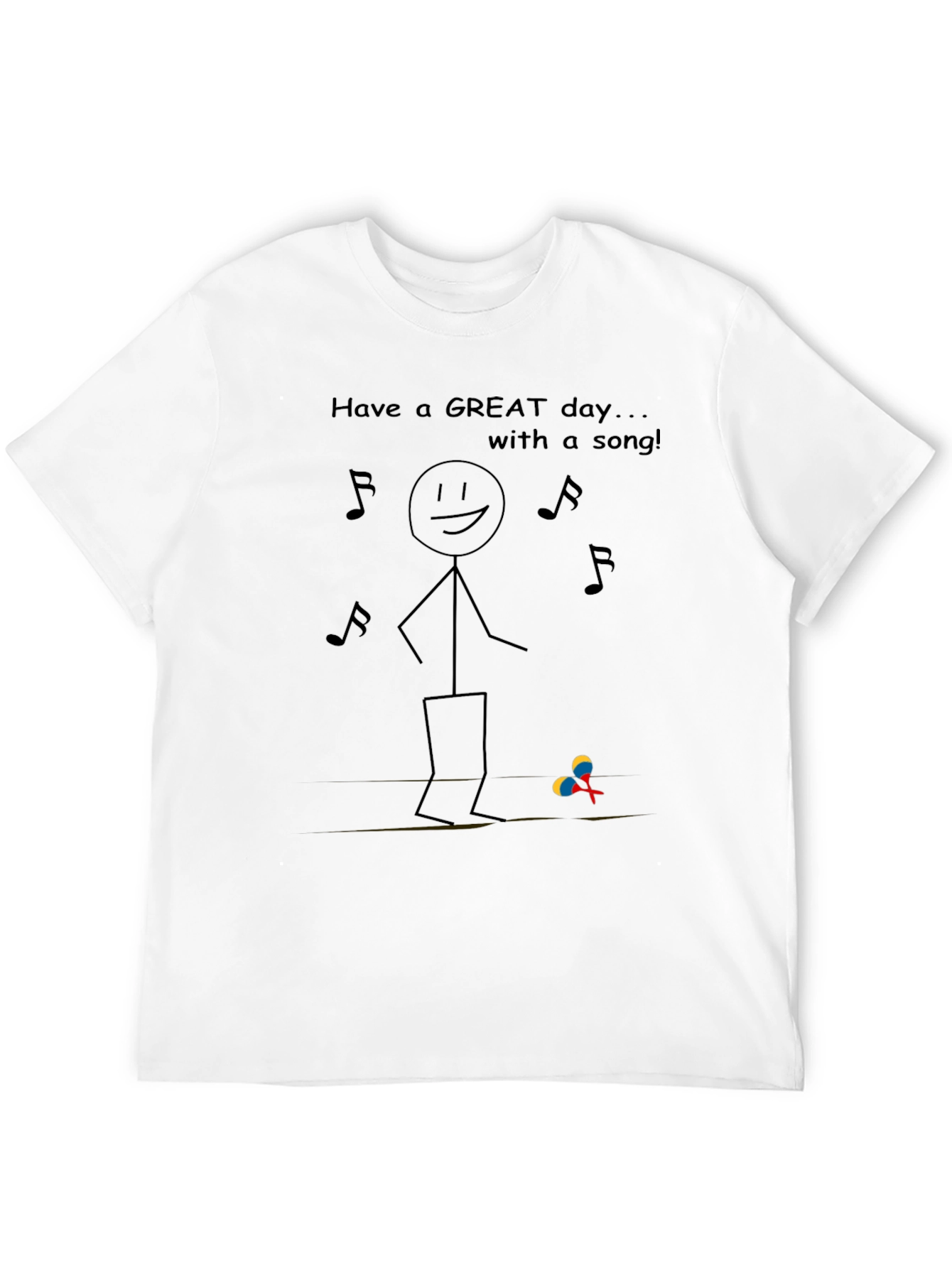 Have a Great Day T-Shirt