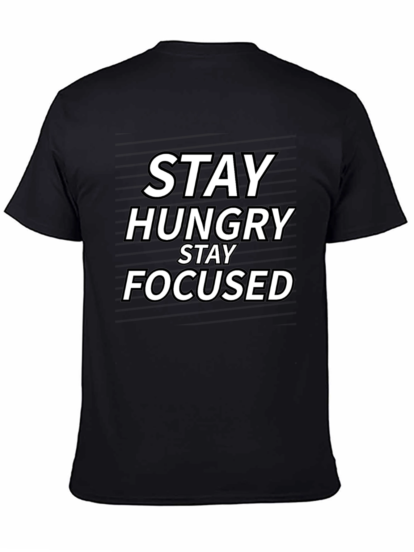 Stay Hungry Stay Focused T-Shirt