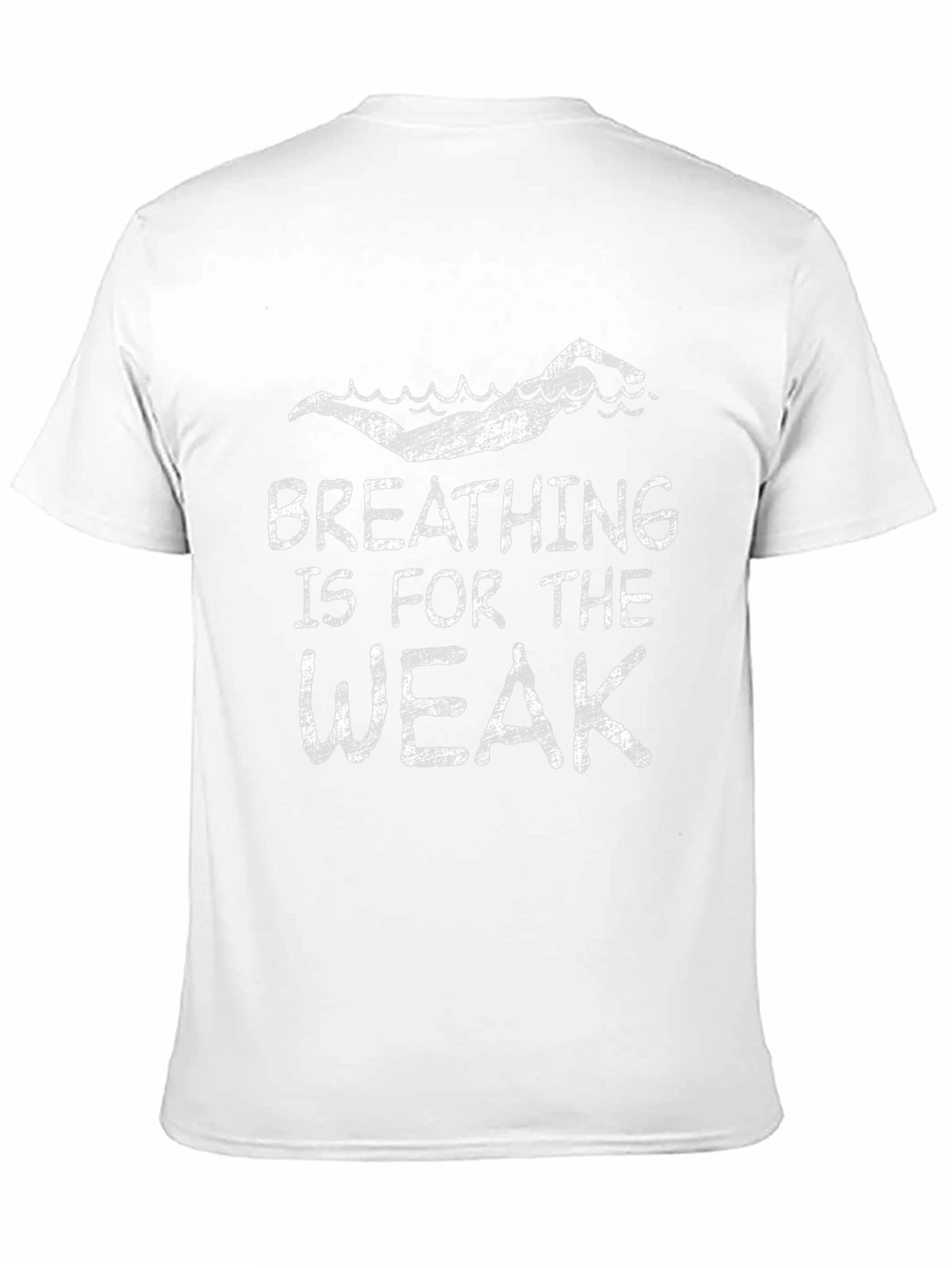 Breathing Is For The Weak Swimmer T-Shirt