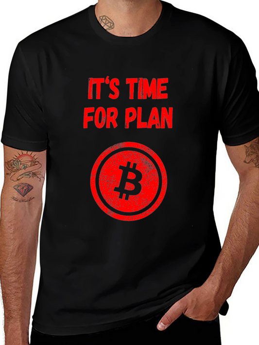 Its Time for Plan B Bitcoin Graphic Tee