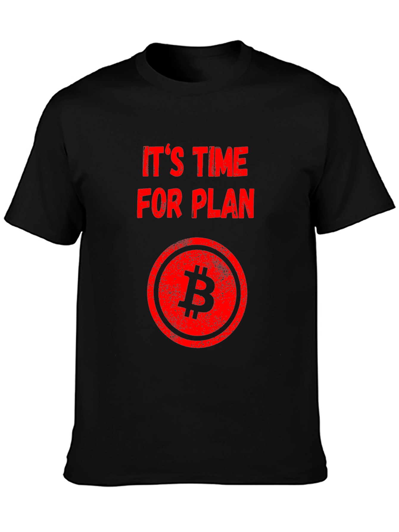 Its Time for Plan B Bitcoin Graphic Tee
