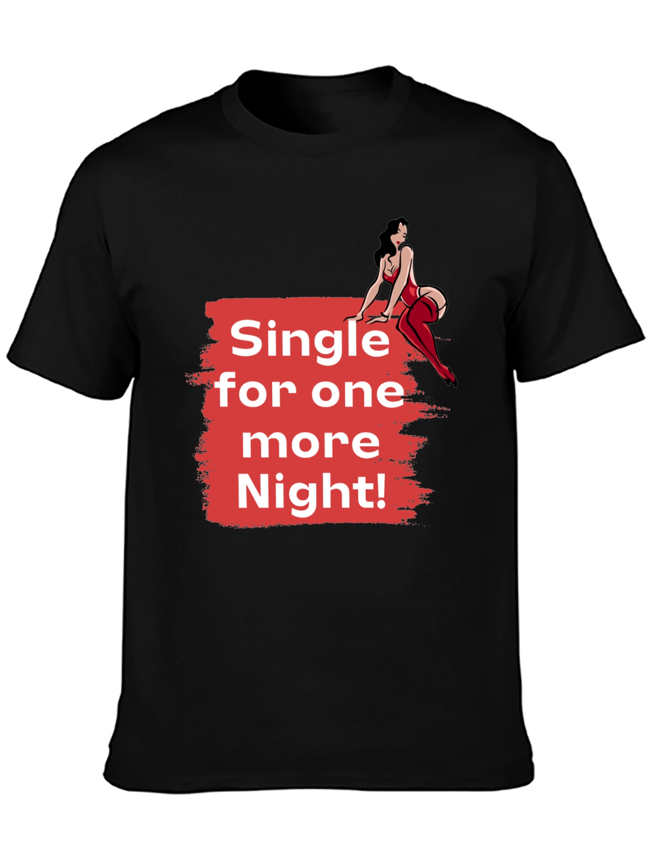 Single for One More Night! Graphic Tee