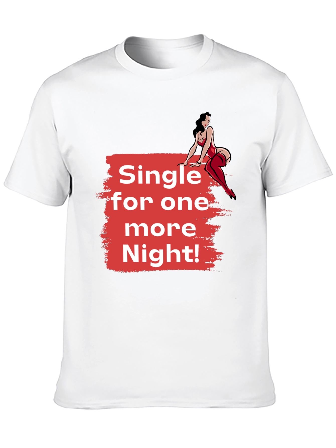 Single for One More Night! Graphic Tee