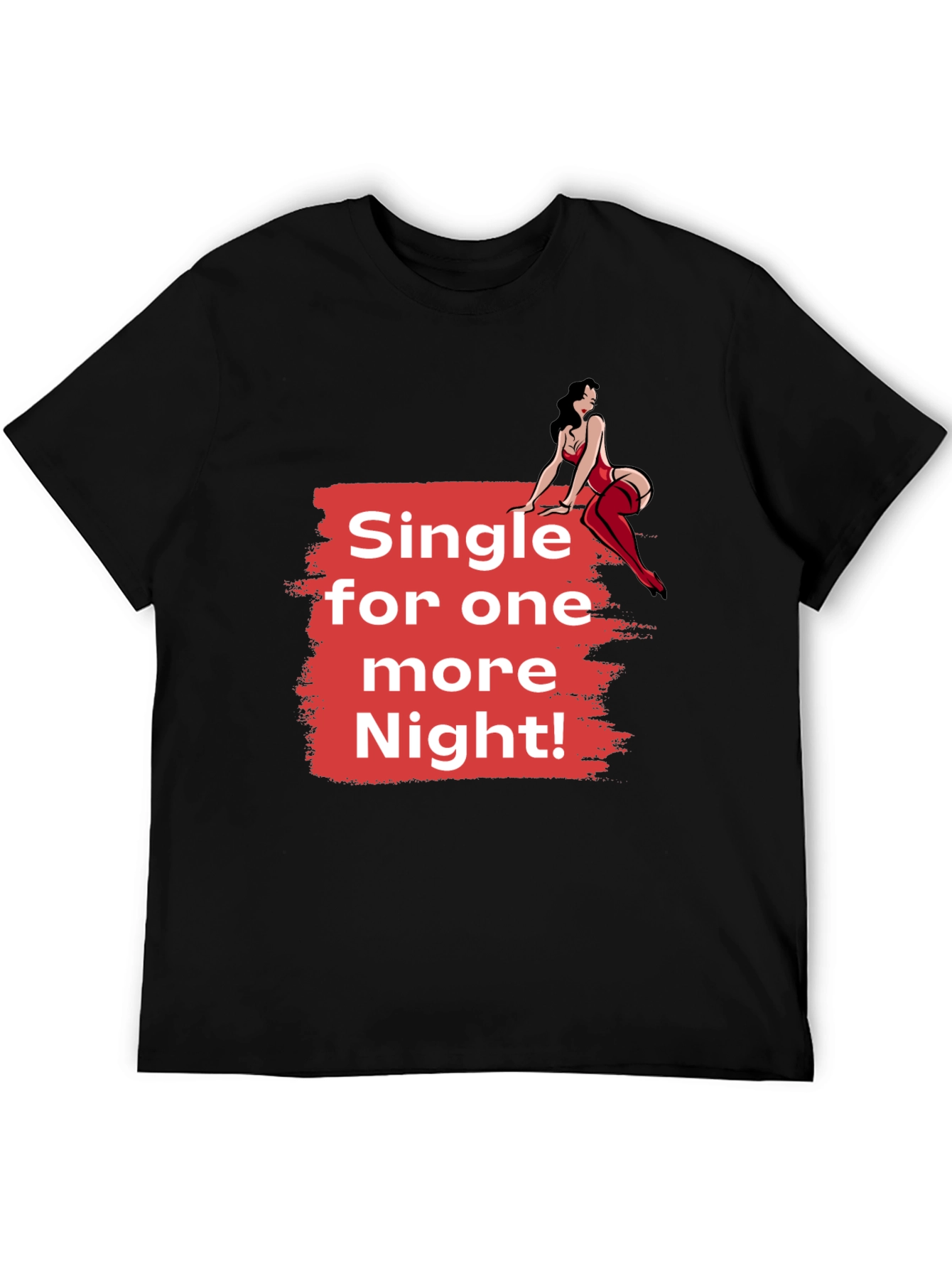 Single for One More Night! Graphic Tee